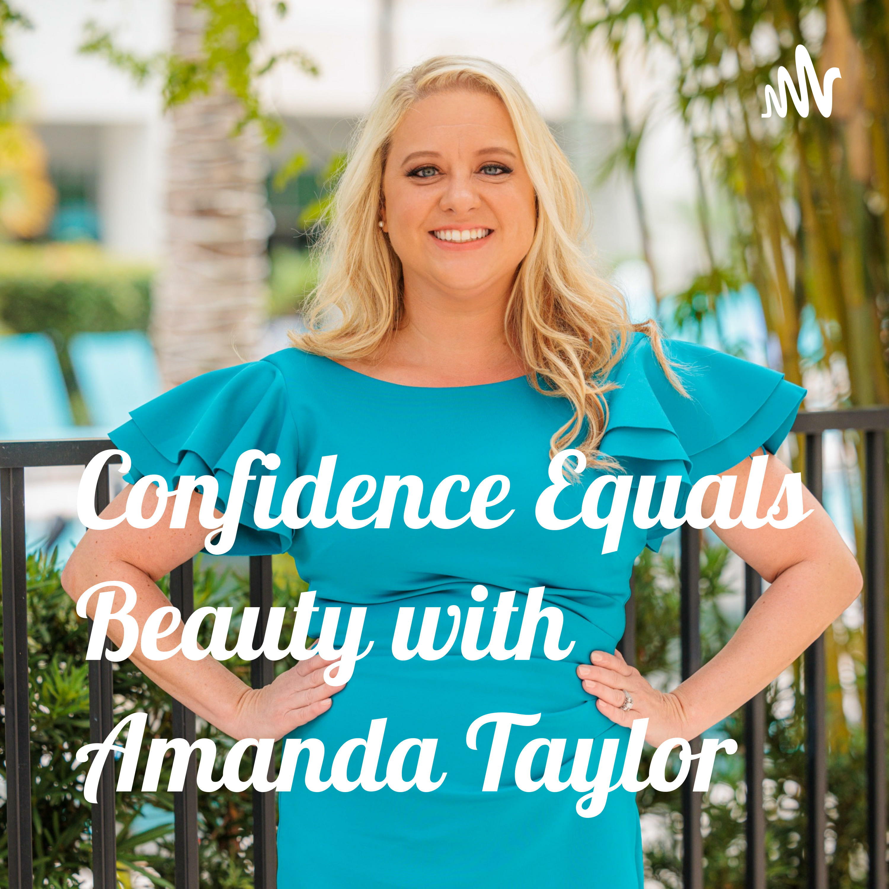 Confidence Equals Beauty with Amanda Taylor
