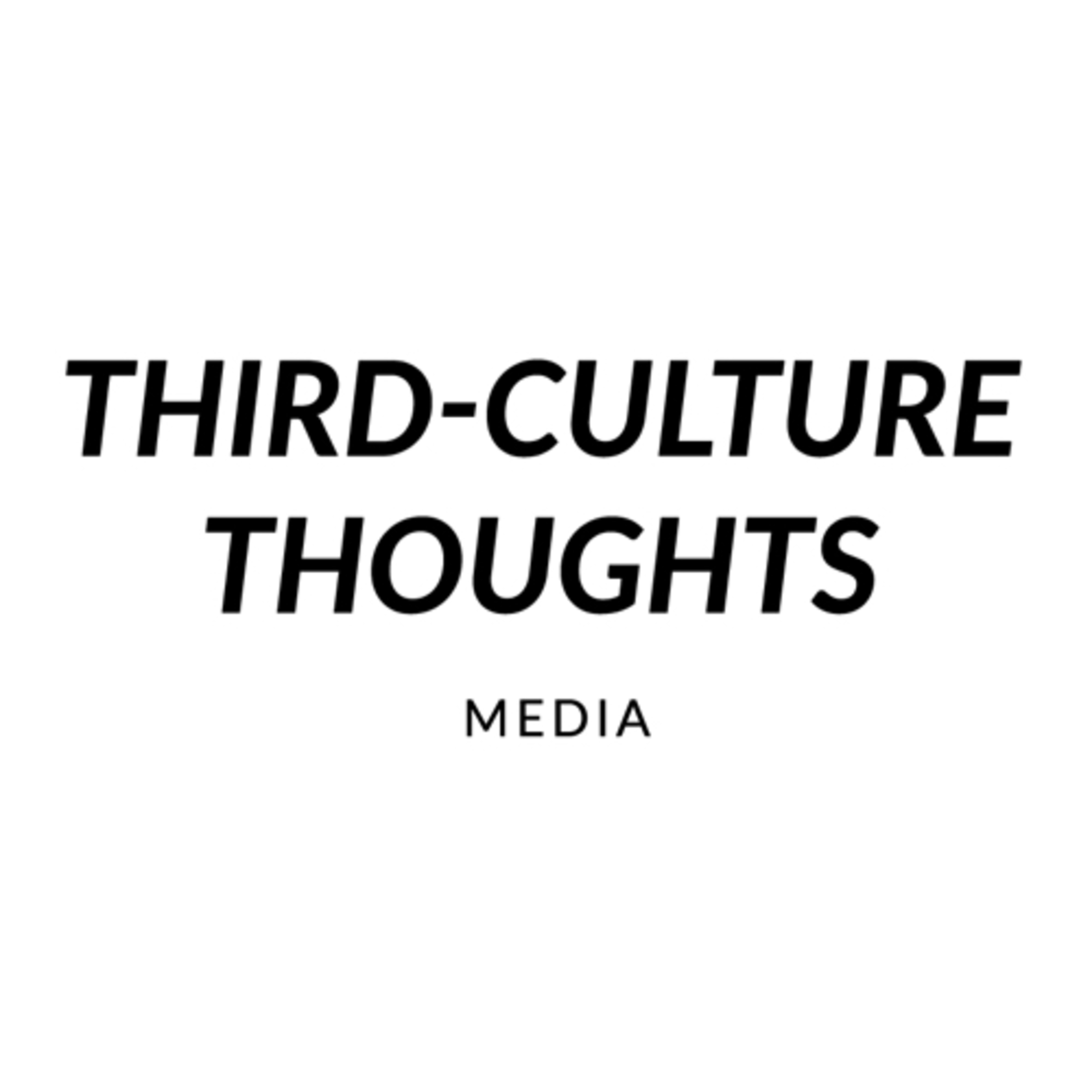 Third-Culture Thoughts