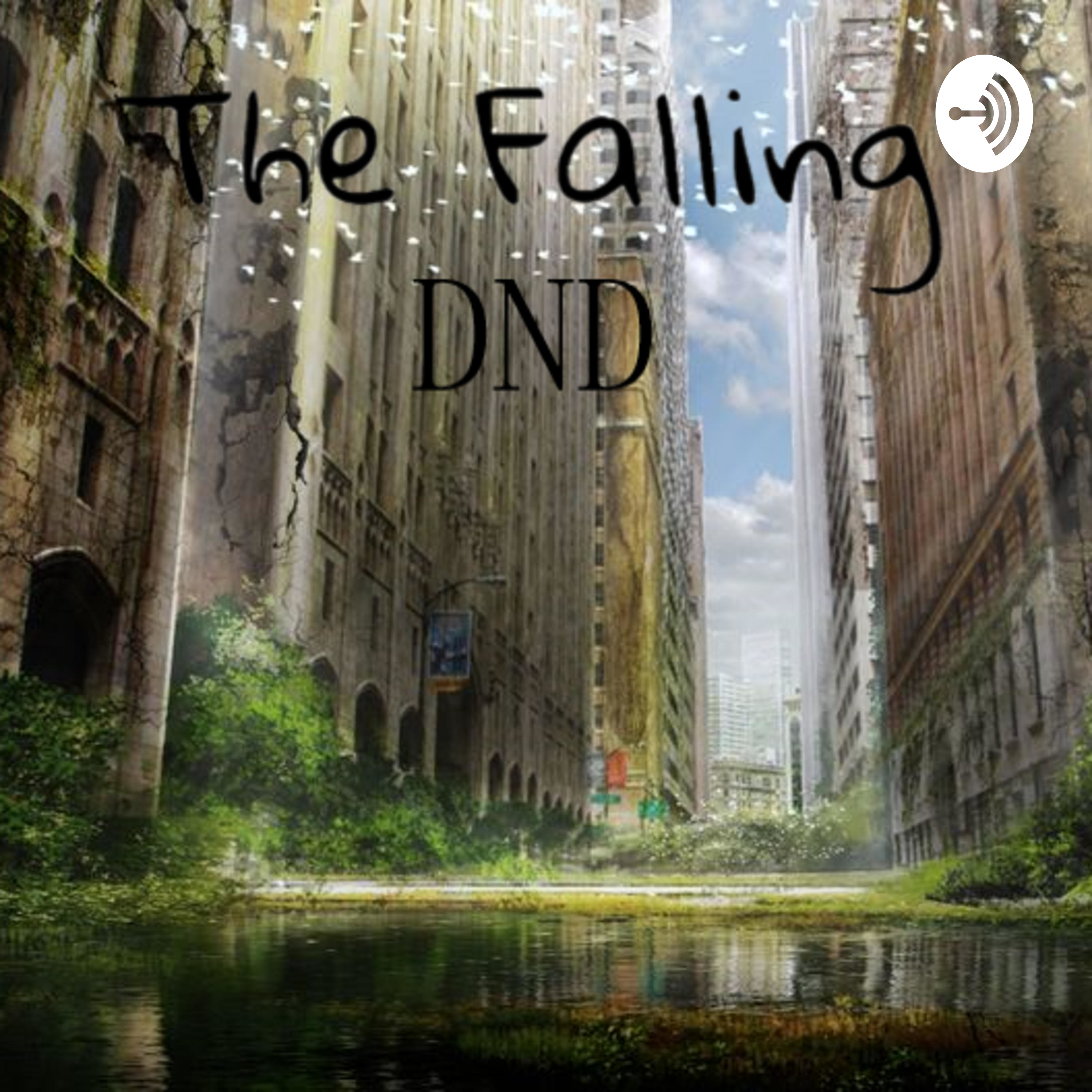 The Falling, A D&D PodCast