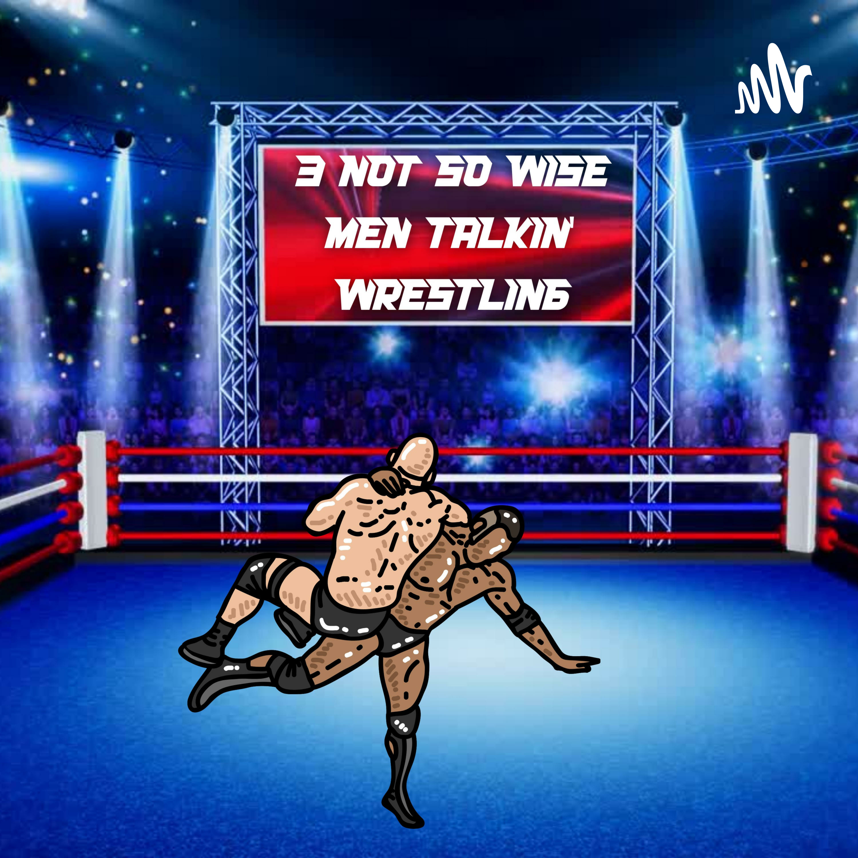 The 3 Count: A Wrestling Pod