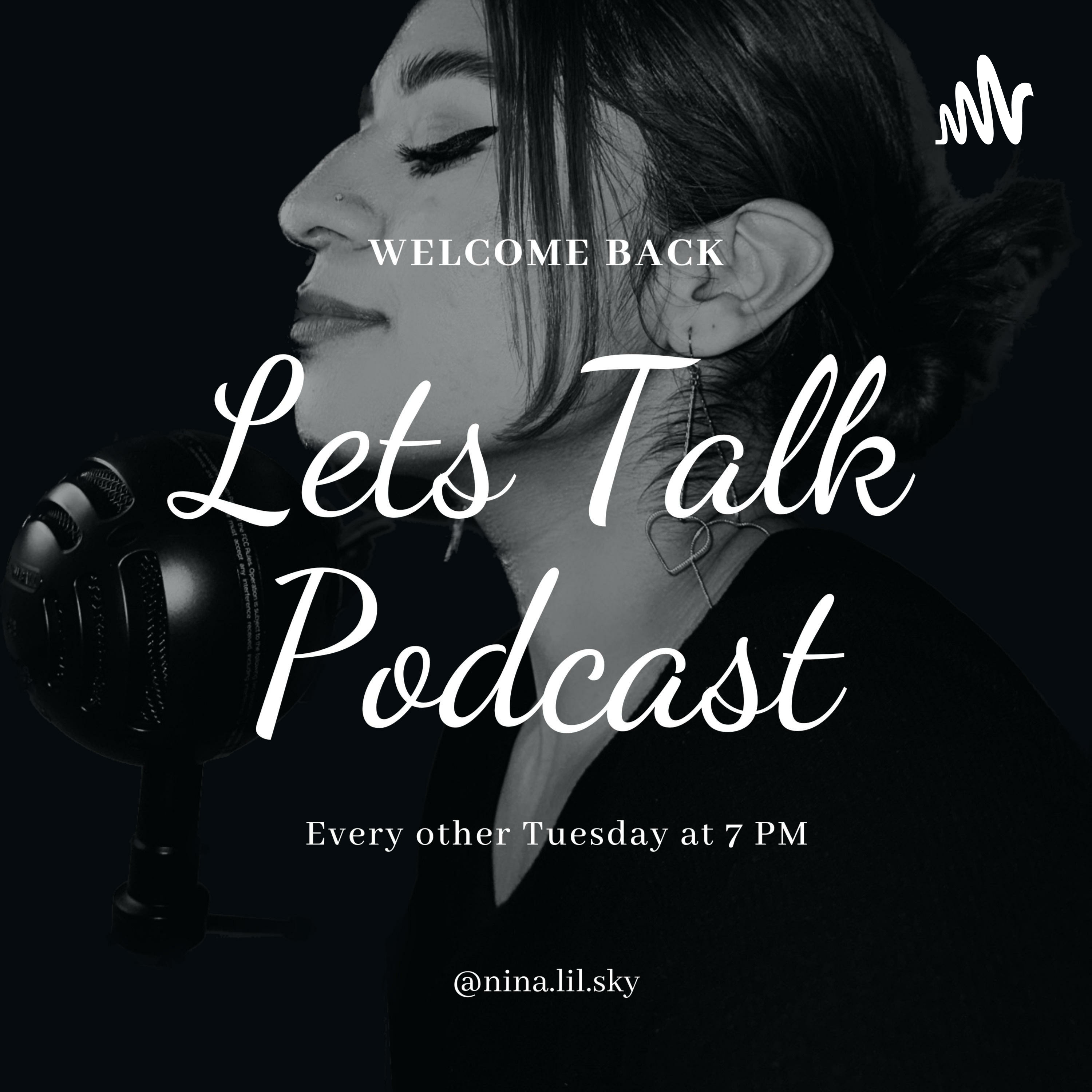Lets Talk Podcast With Nina podcast artwork