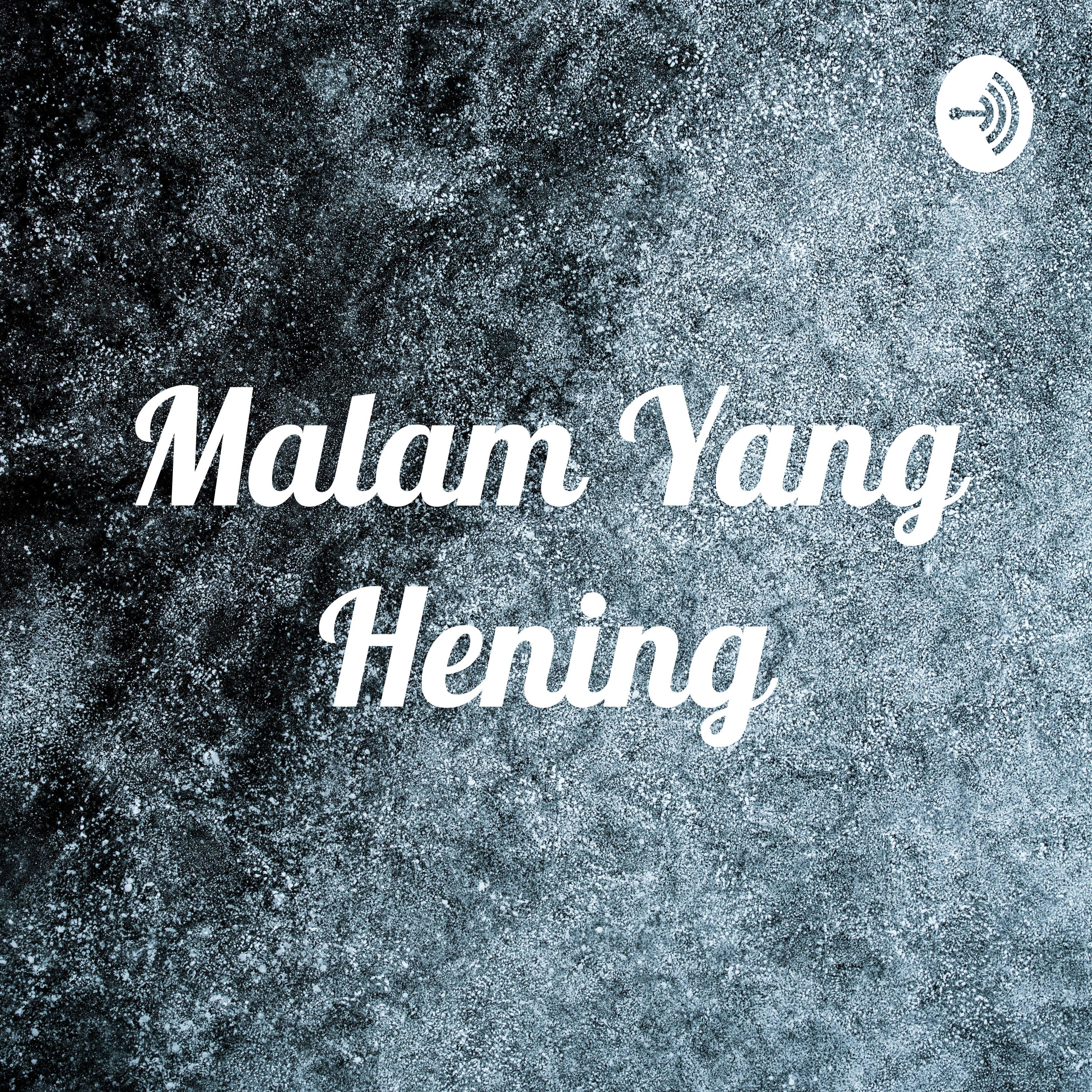 Malam Yang Hening