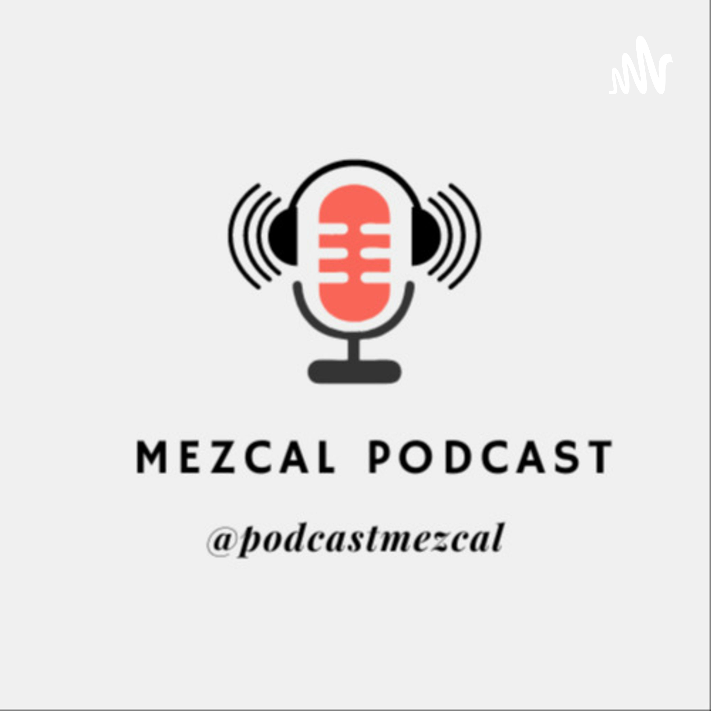 Mezcal Podcast