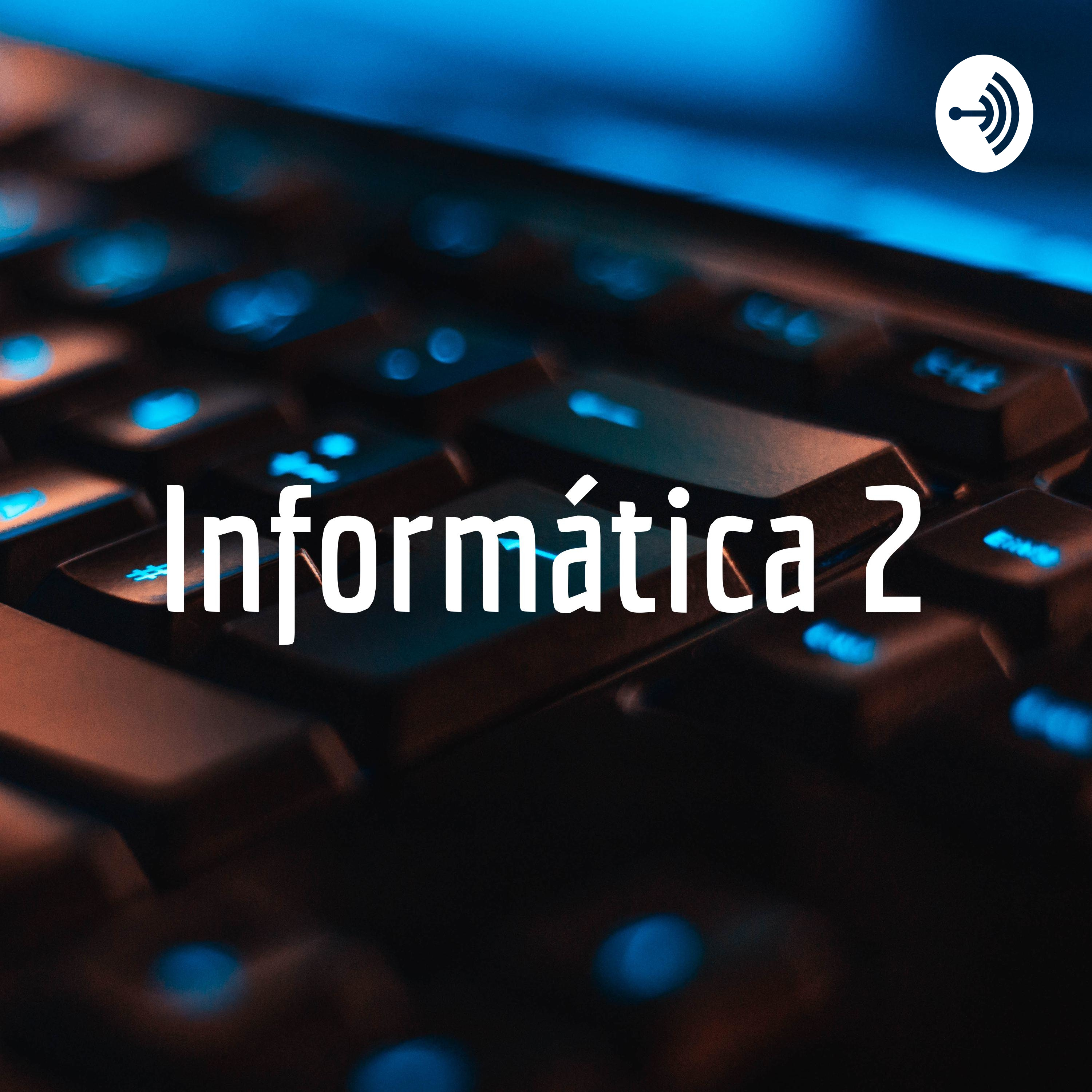 Informática 2