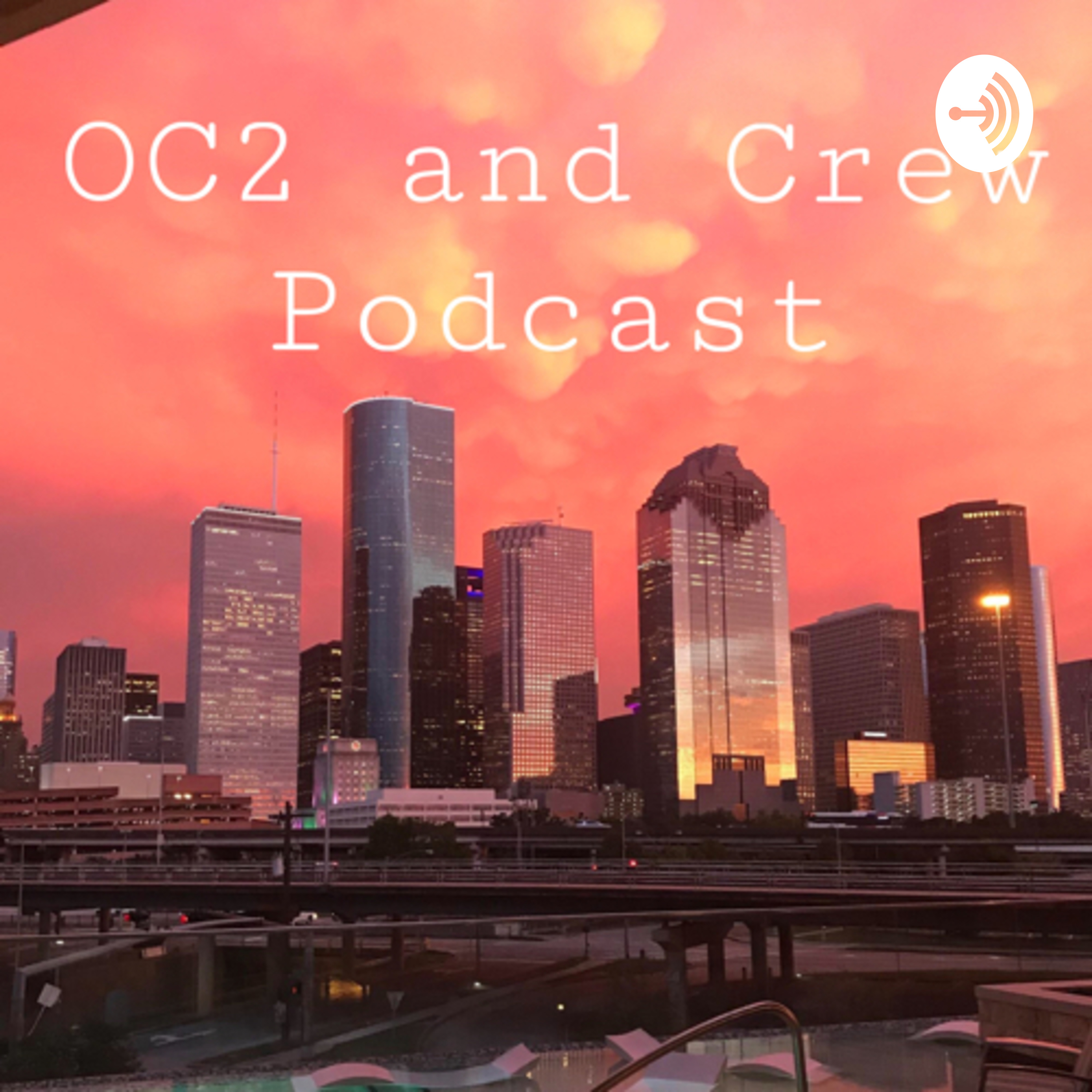 OC2 and Crew Podcast
