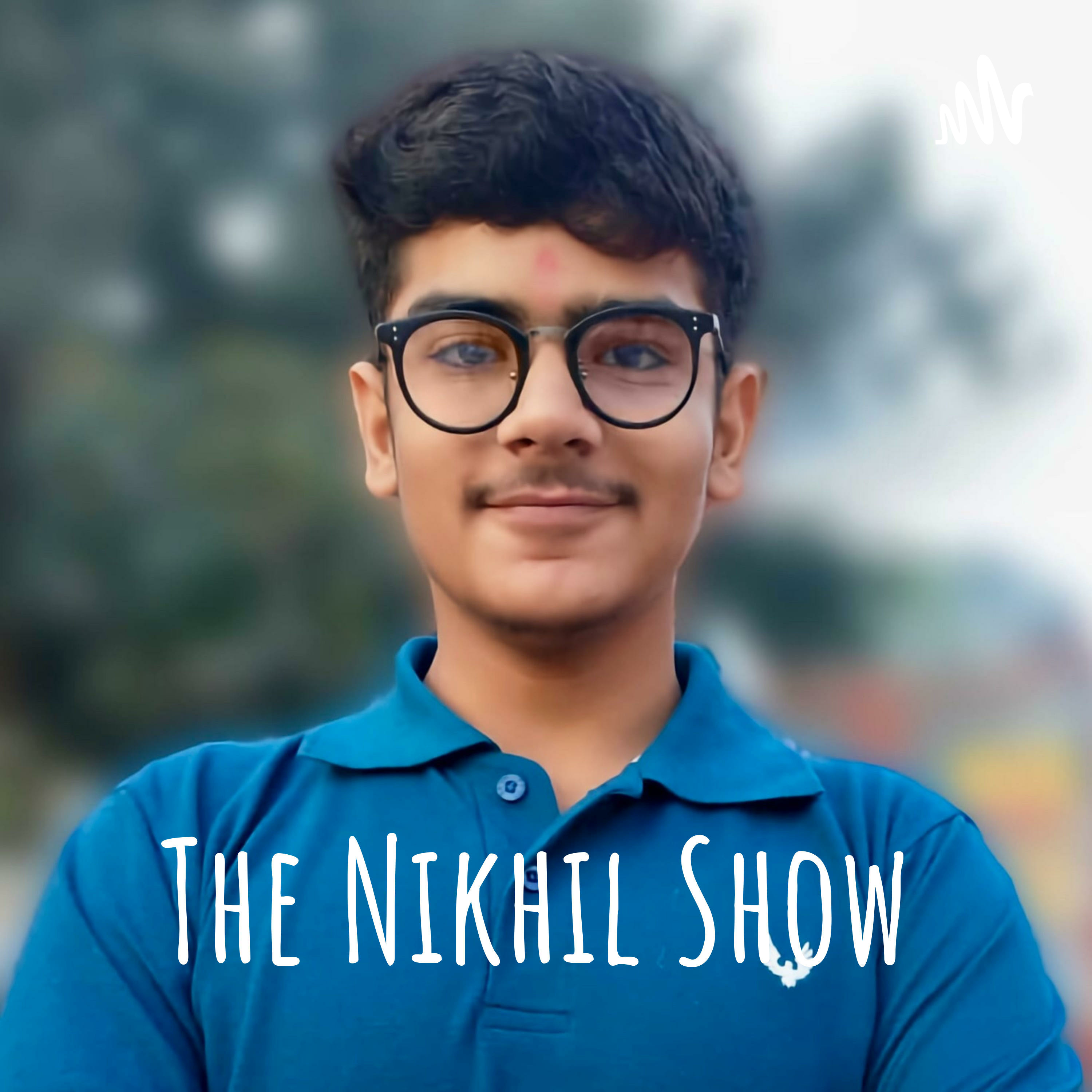 The Nikhil Show