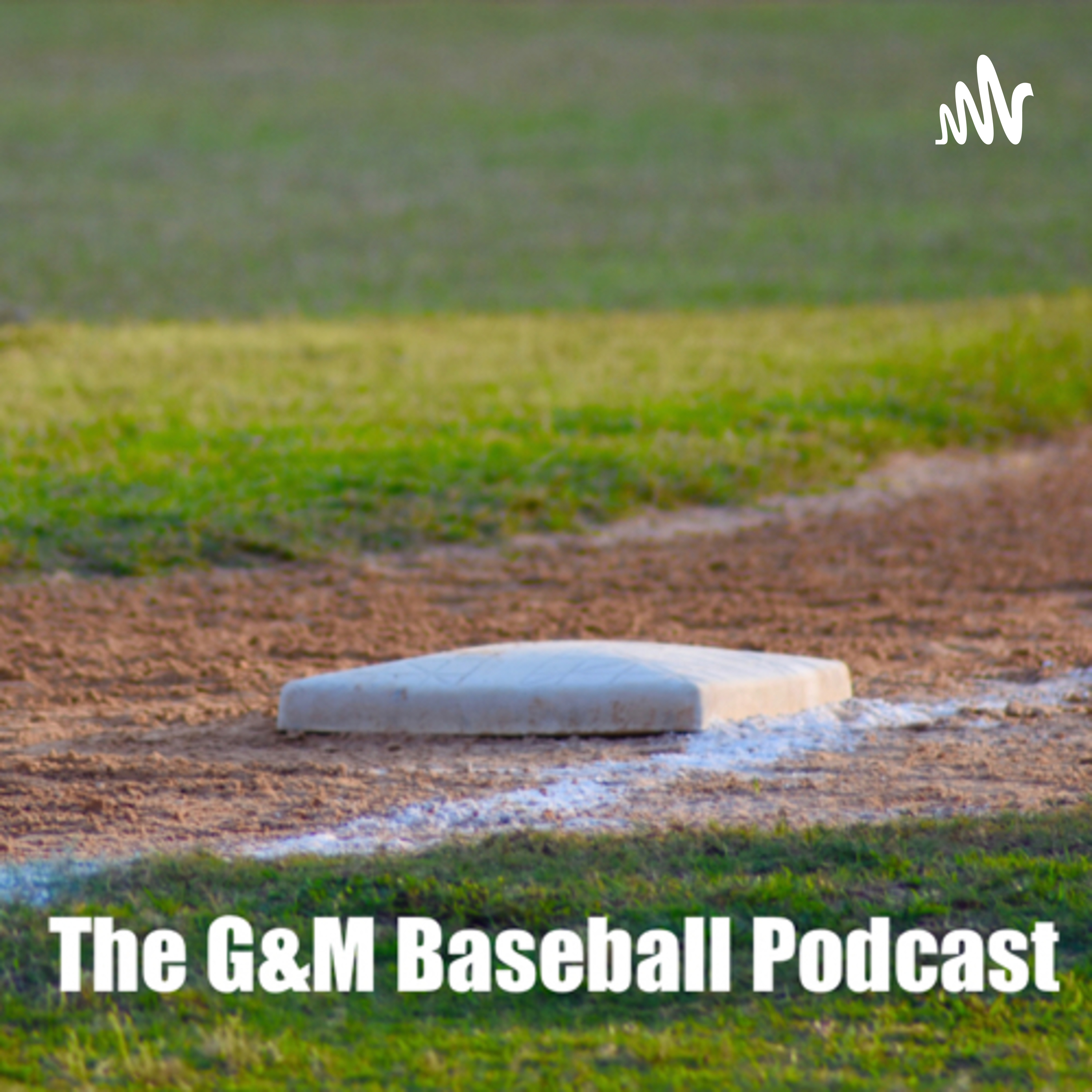 The G&M Baseball Podcast