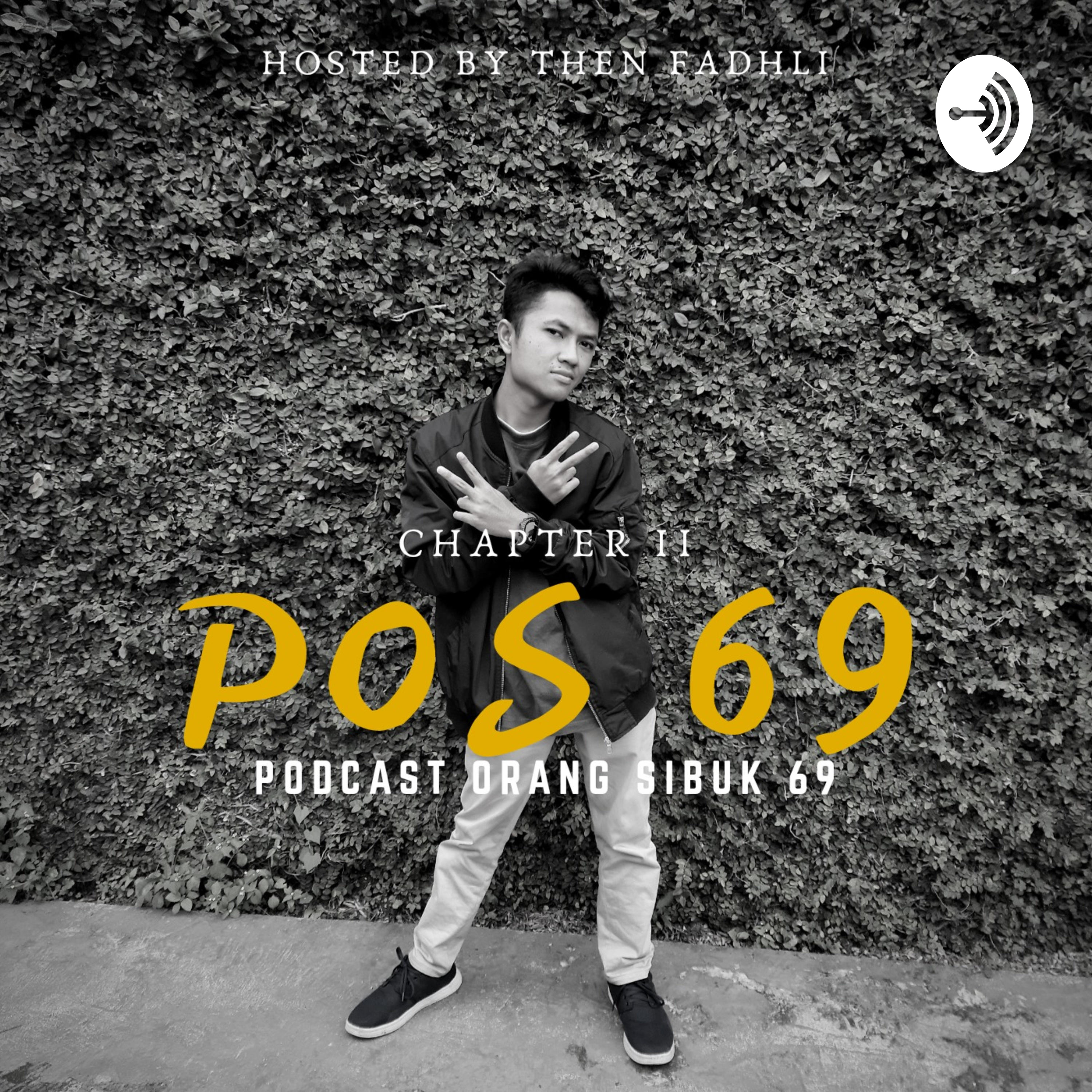 POS 69 (PODCAST ORANG SIBUK 69)