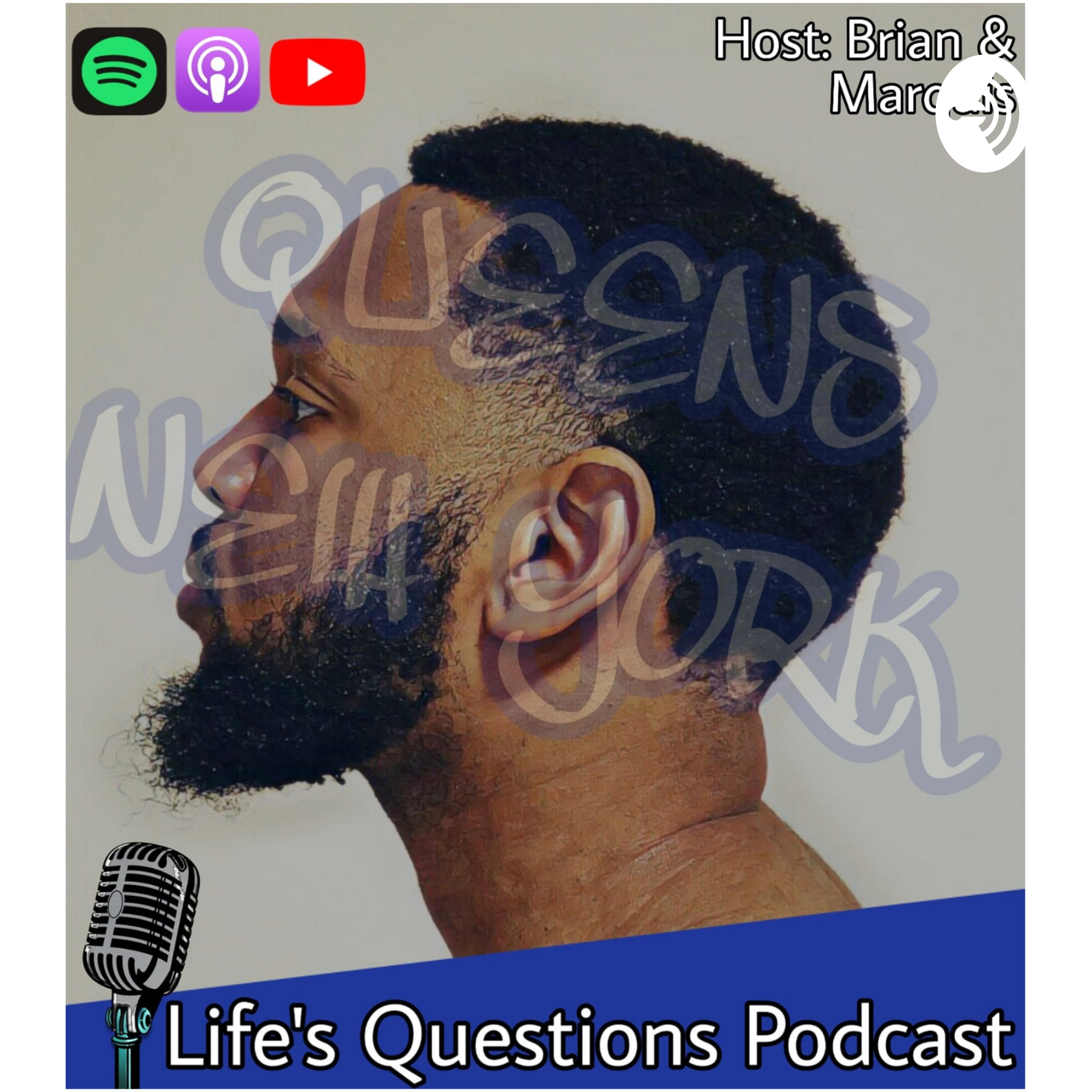 Life\'s Questions Podcast w/ Brian & Marquis