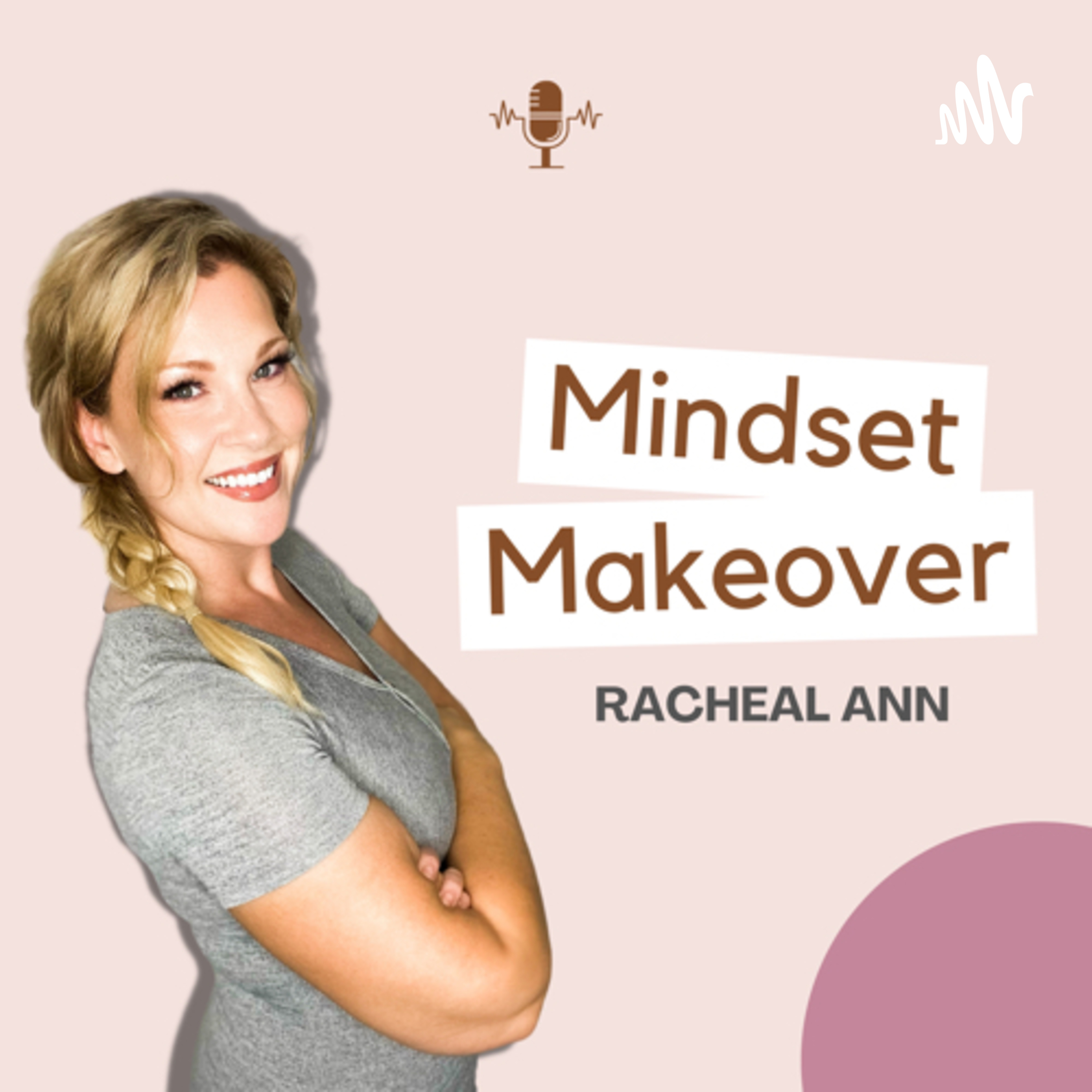 Mindset Makeover with Racheal Ann podcast artwork