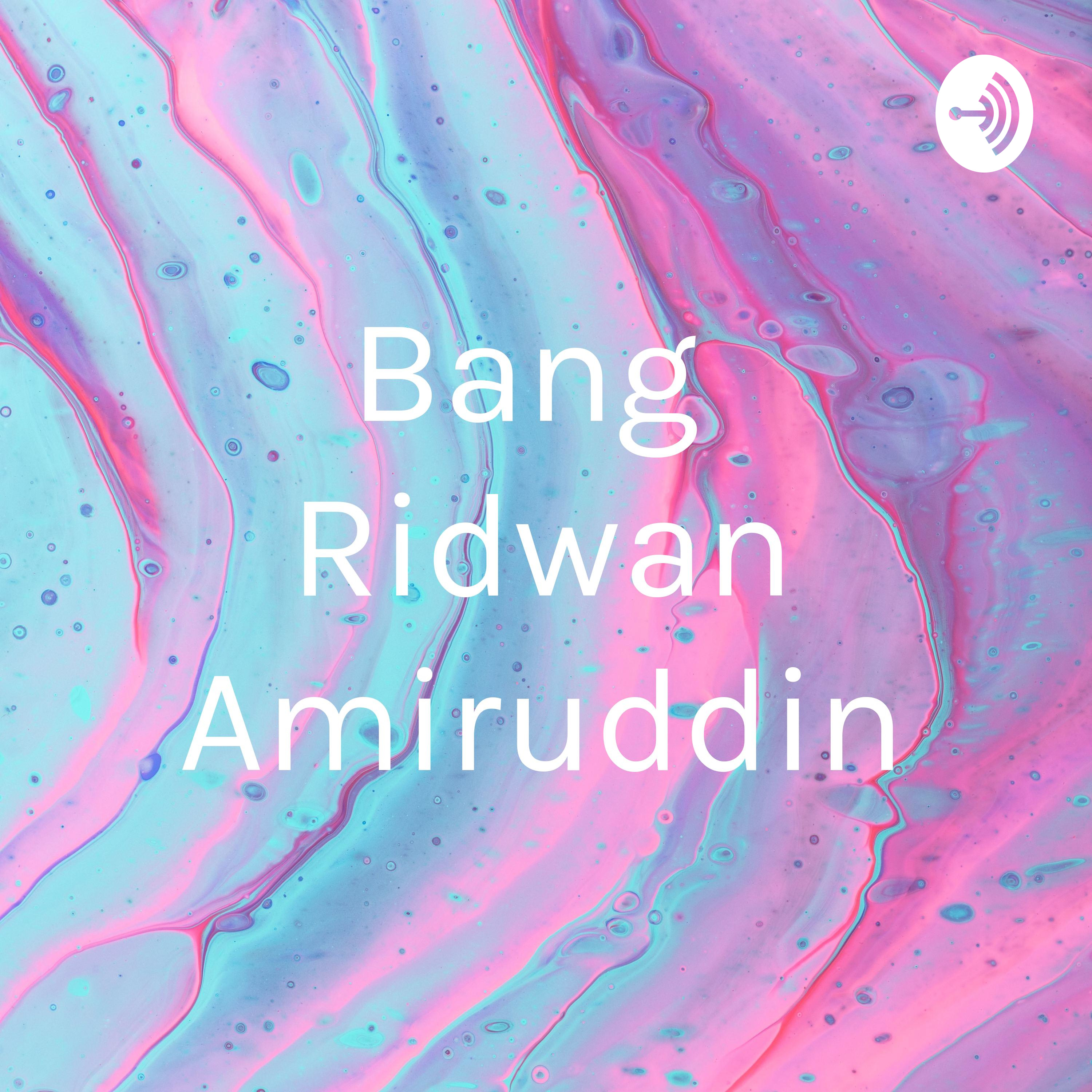Bang Ridwan Amiruddin