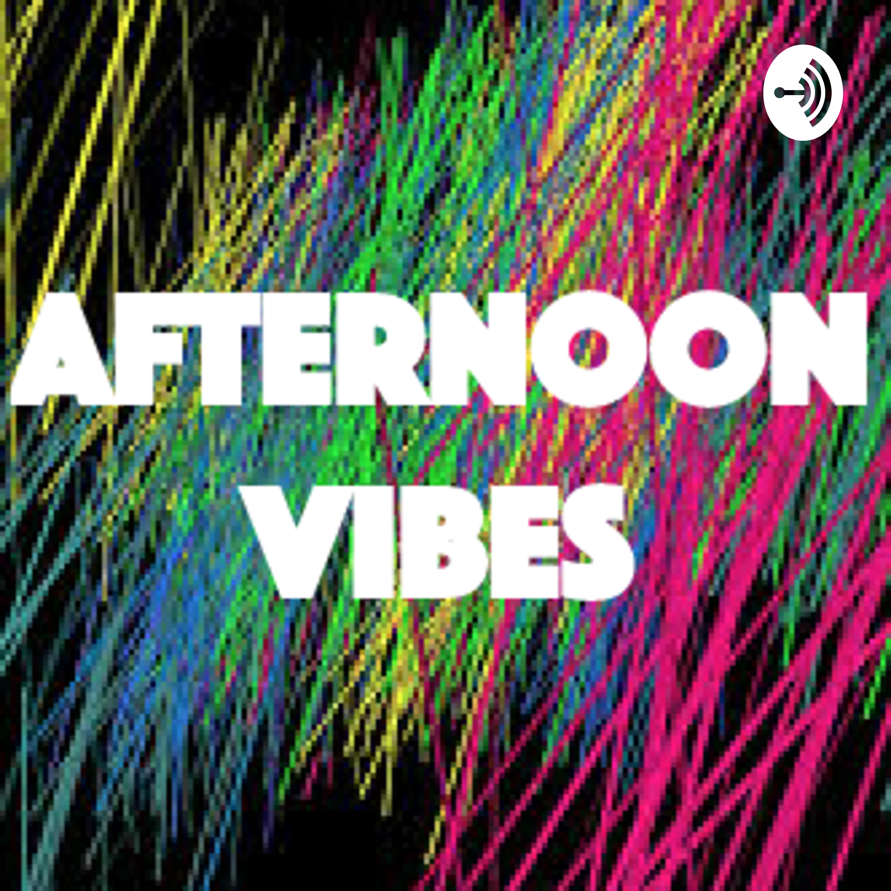 Afternoon Vibes
