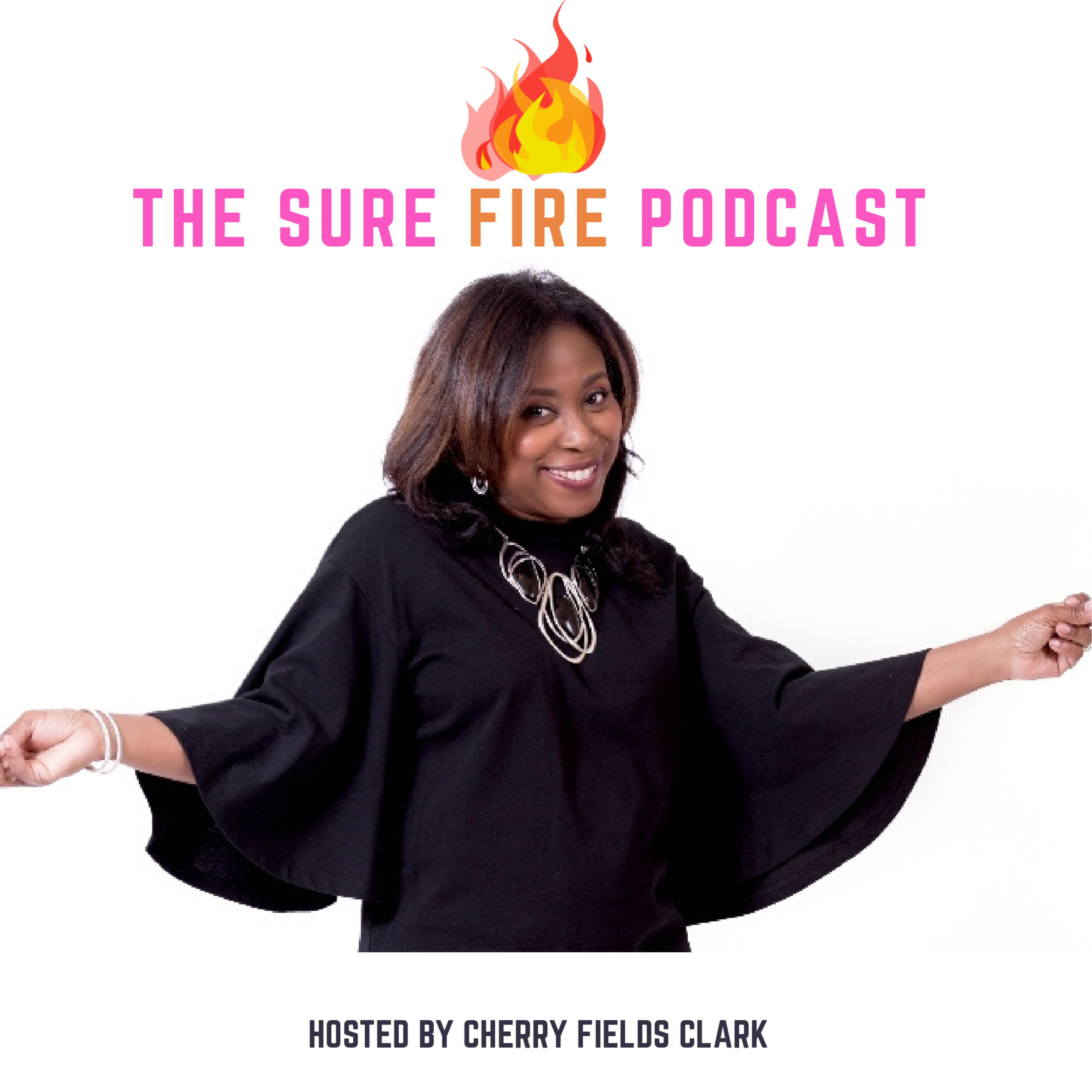 The Sure Fire Podcast
