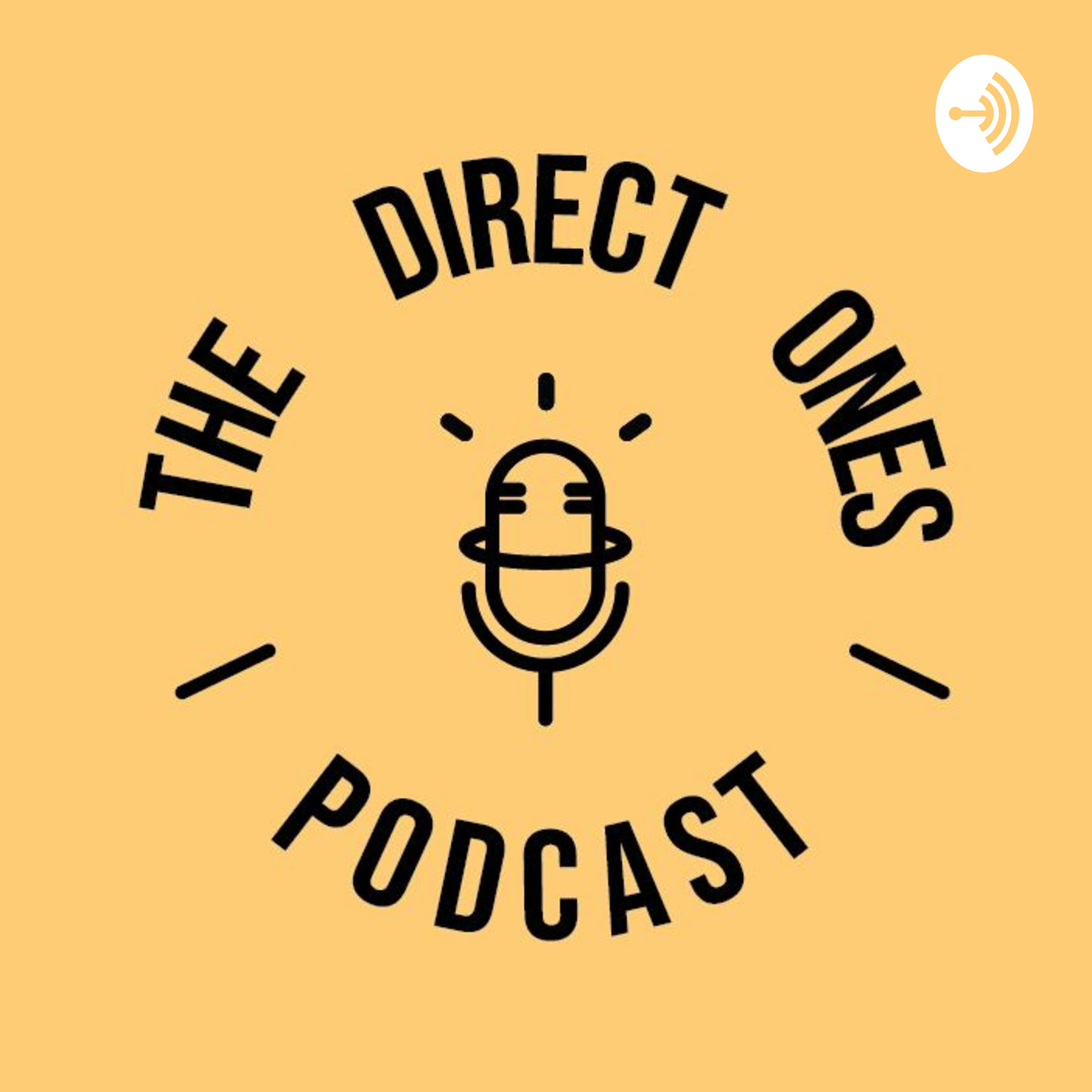 The Direct Ones Podcast