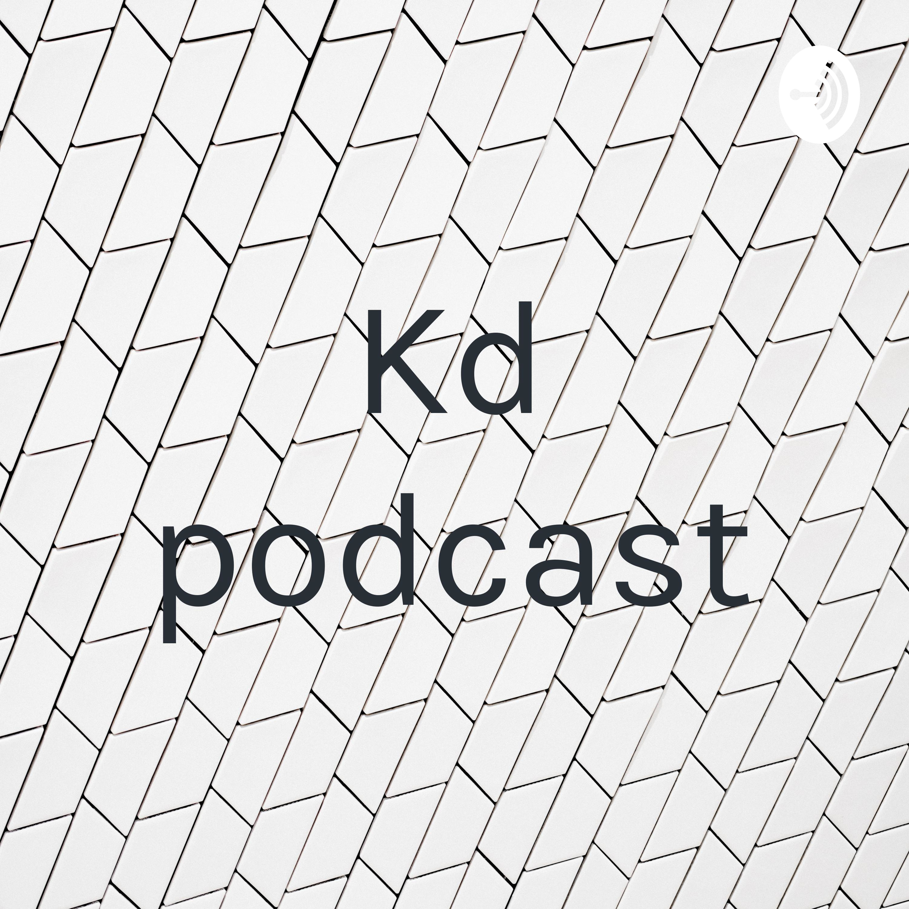 KD podcast