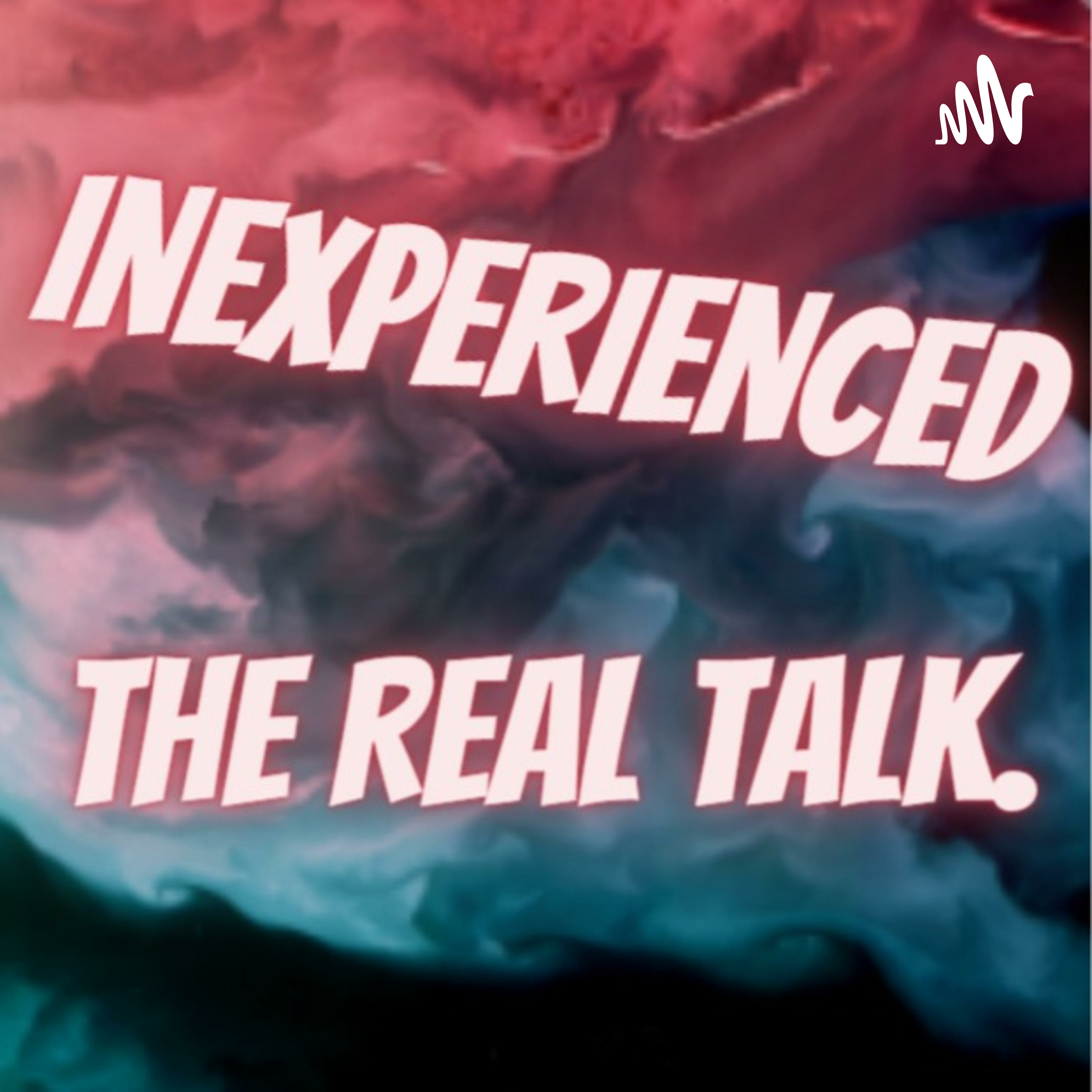 Inexperienced: The Real Talk podcast artwork