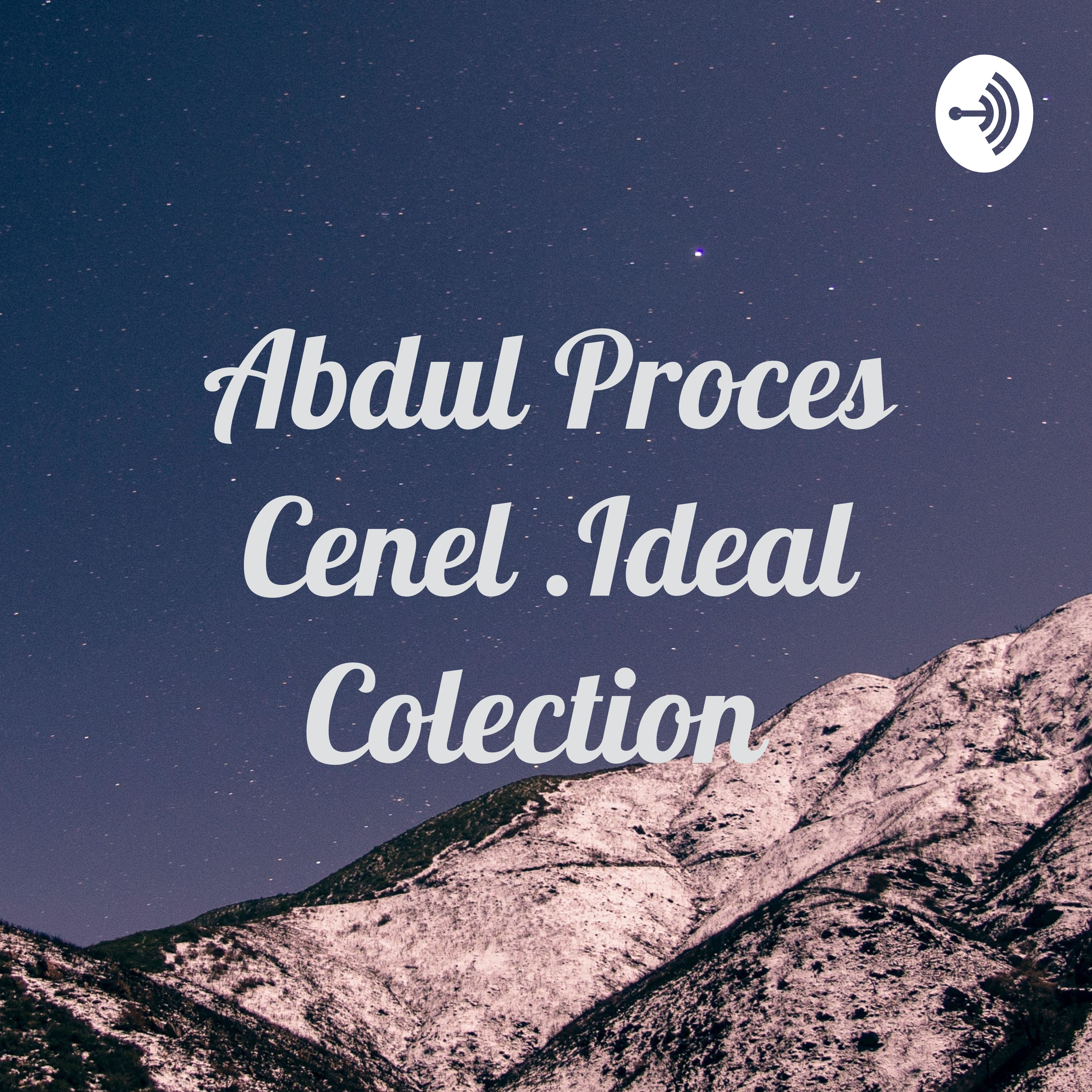 Abdul Proces Cenel .Ideal Colection