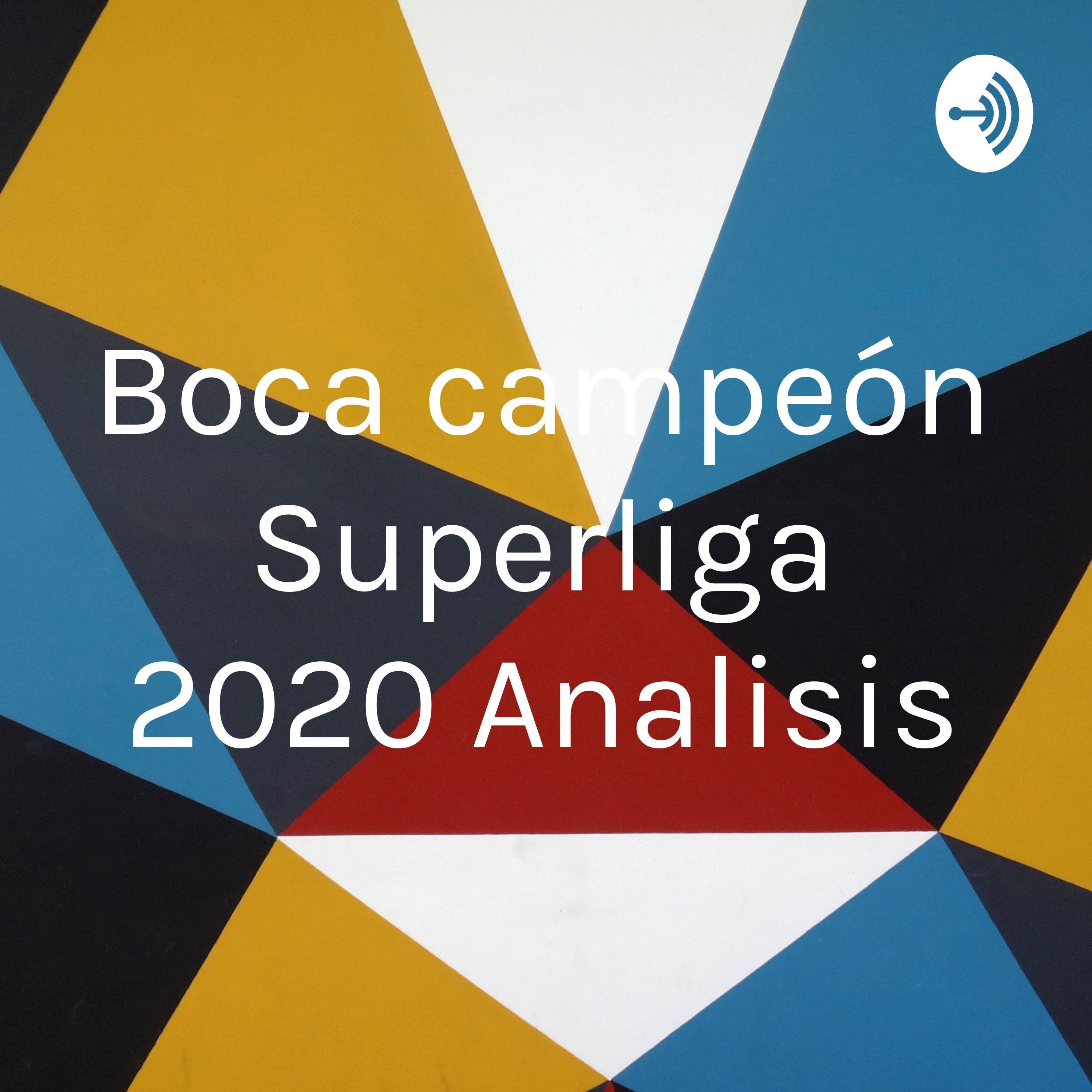 Boca campeón Superliga 2020 Analisis