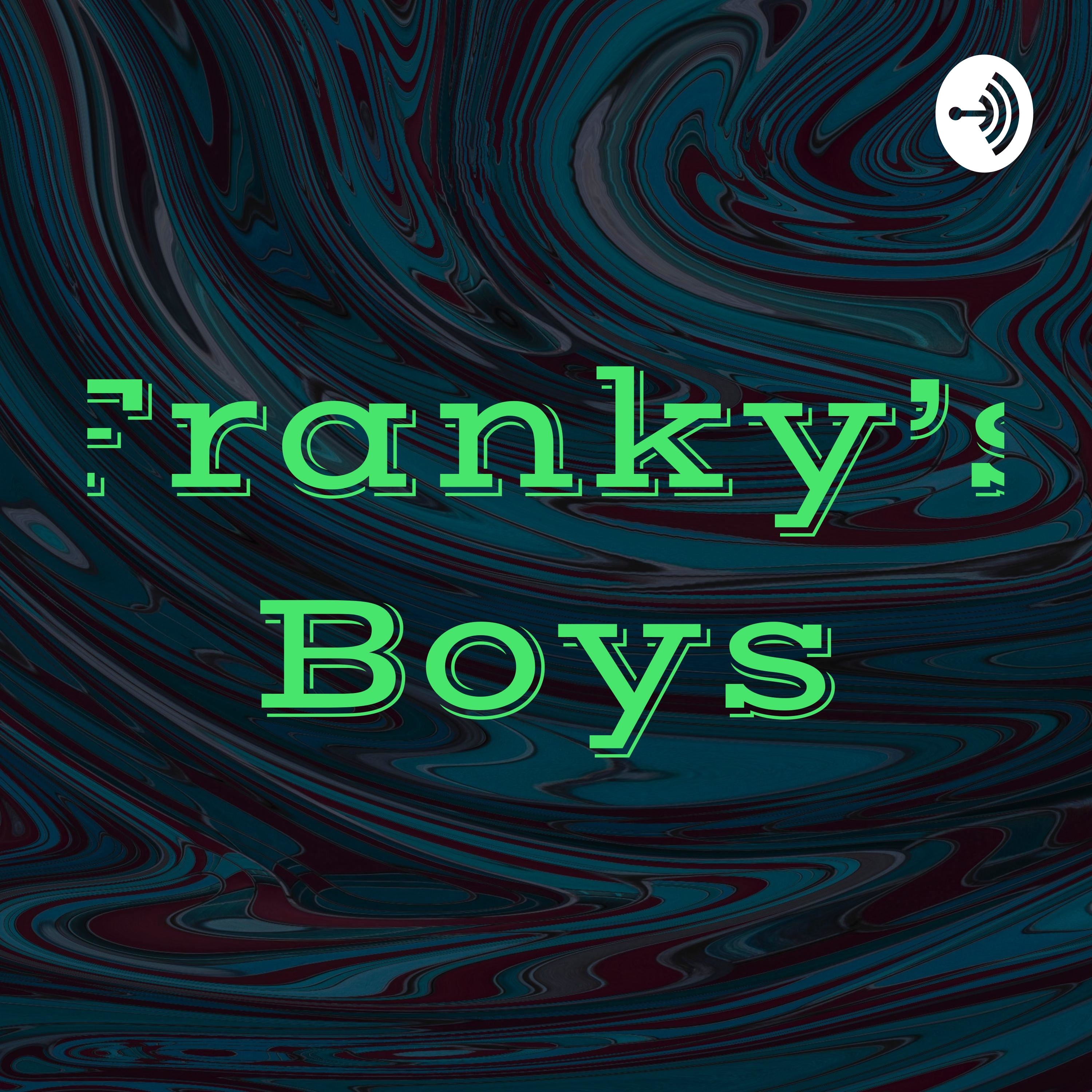 Franky’s Boys