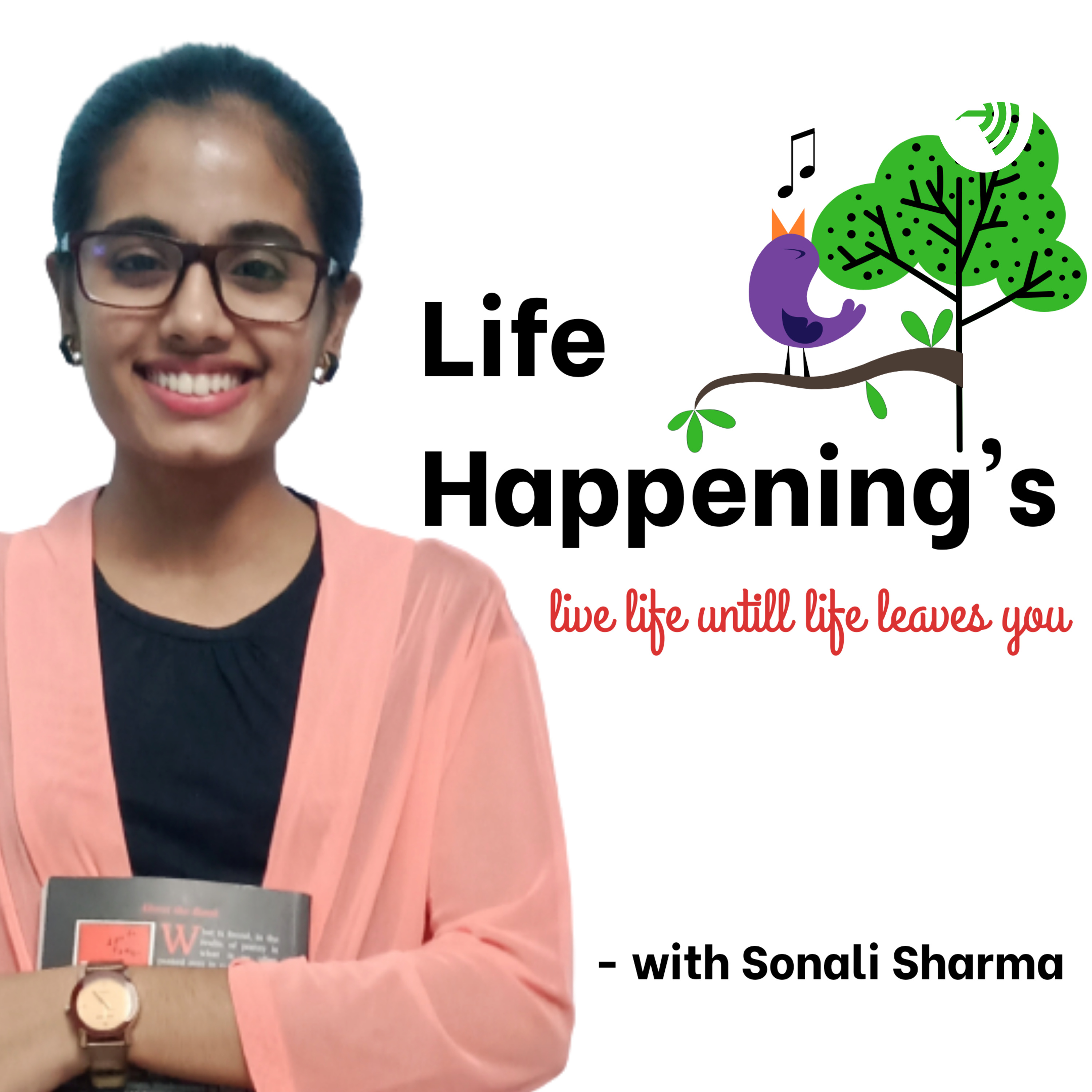 Life happening's with Sonali Sharma