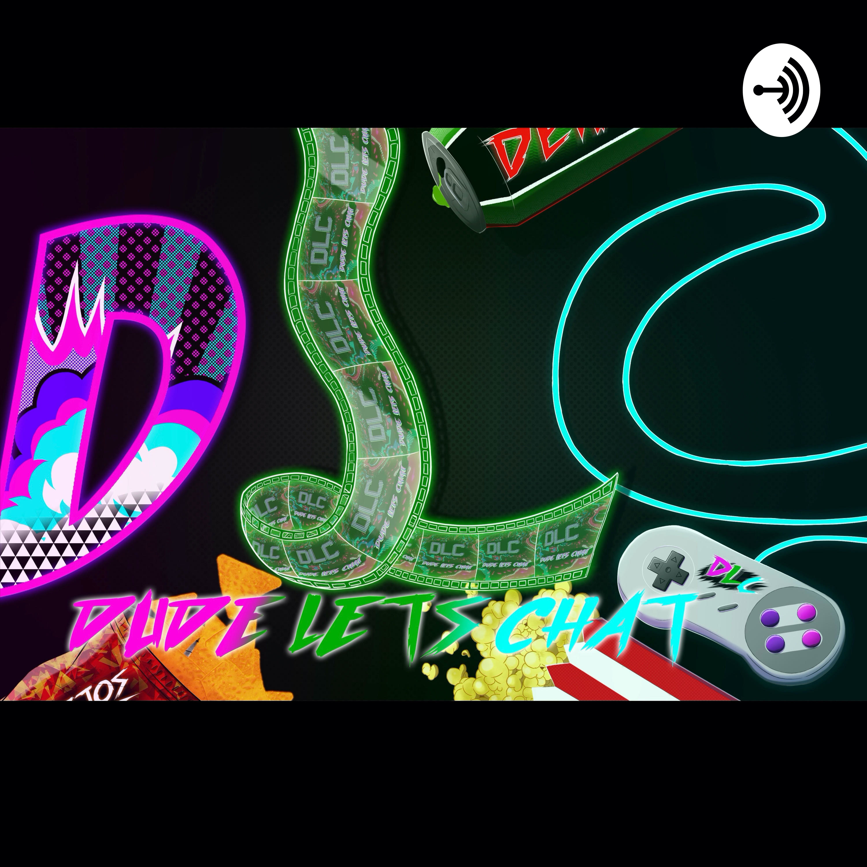 DLC: Dude, Let’s Chat!