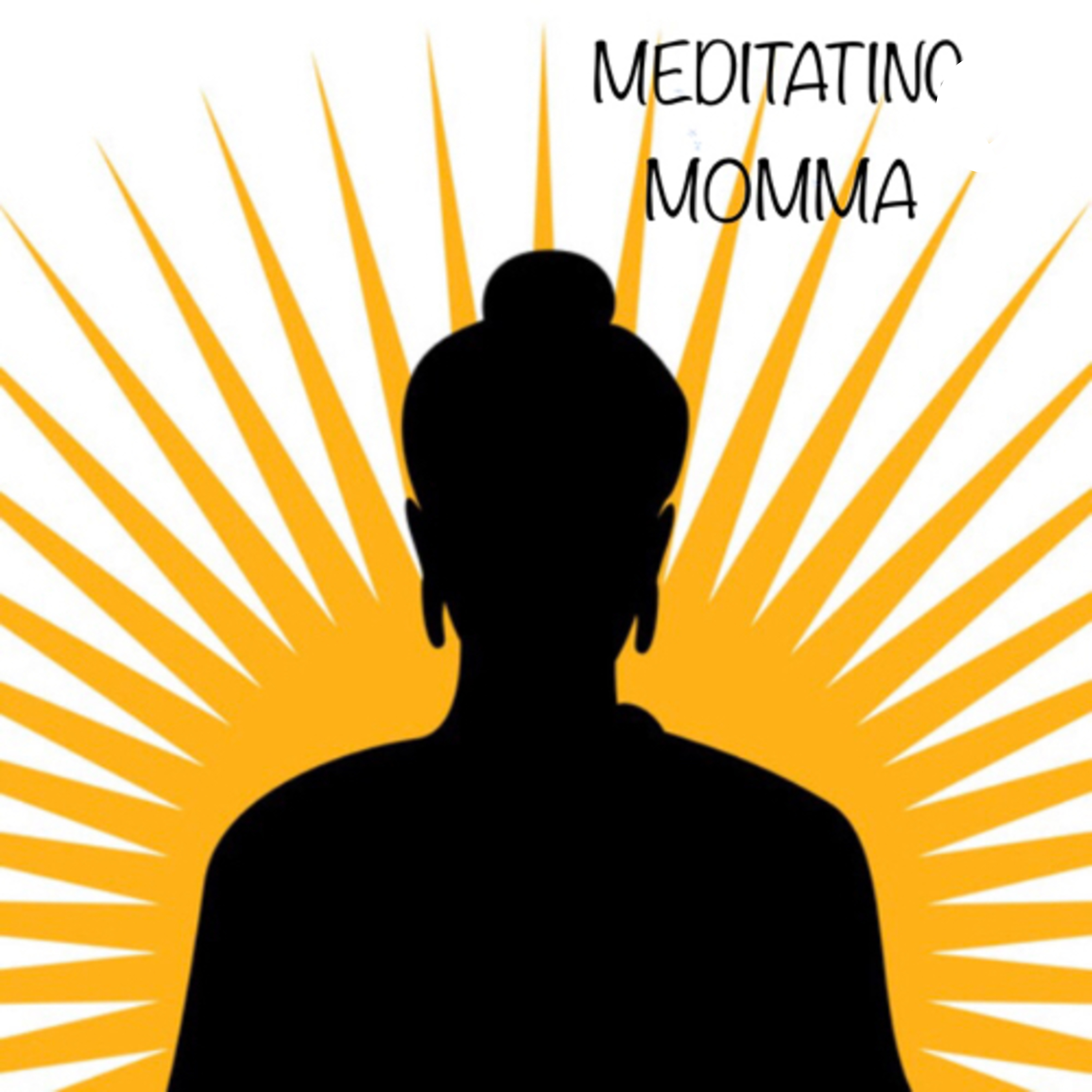 MEDITATING MOMMA