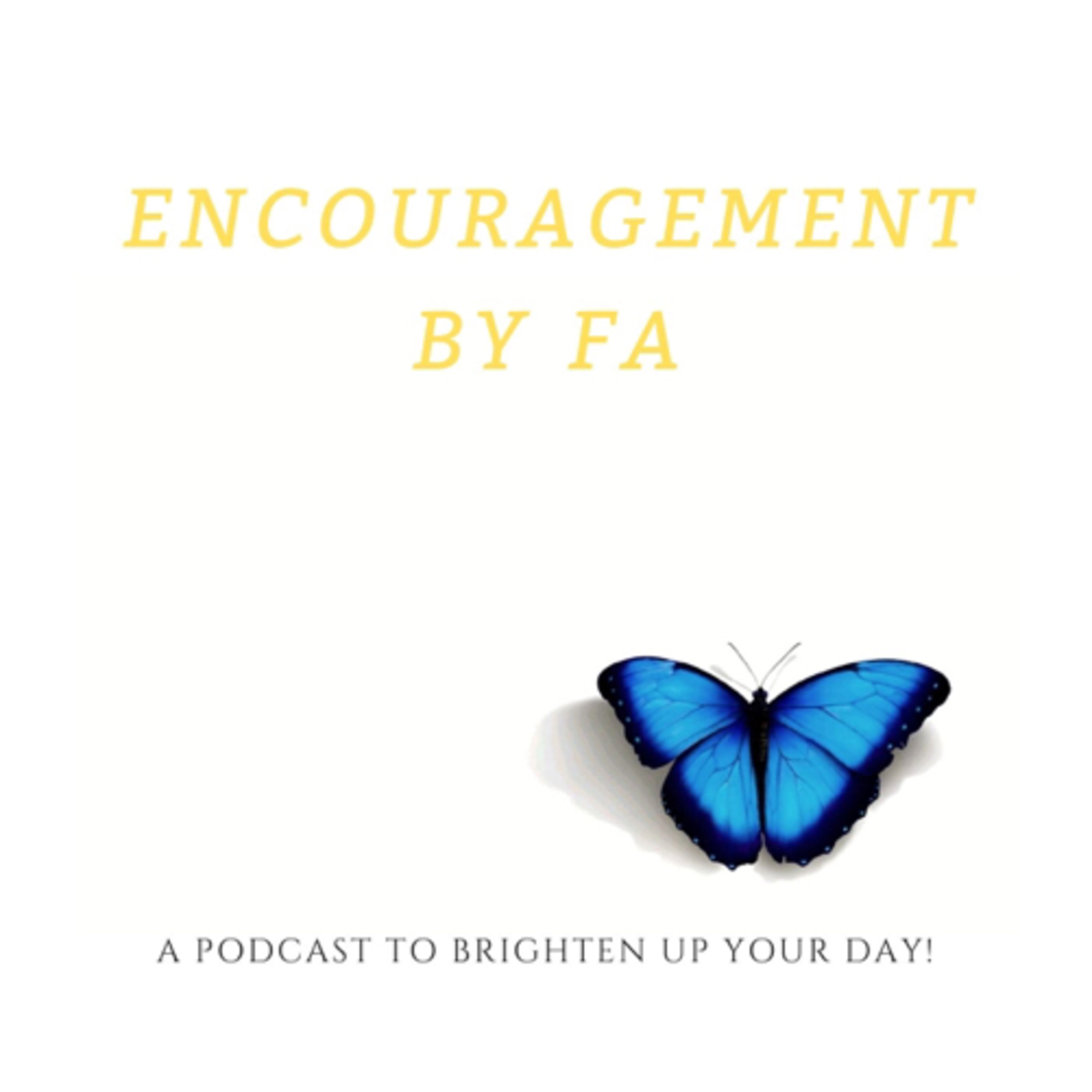 Encouragement By FA