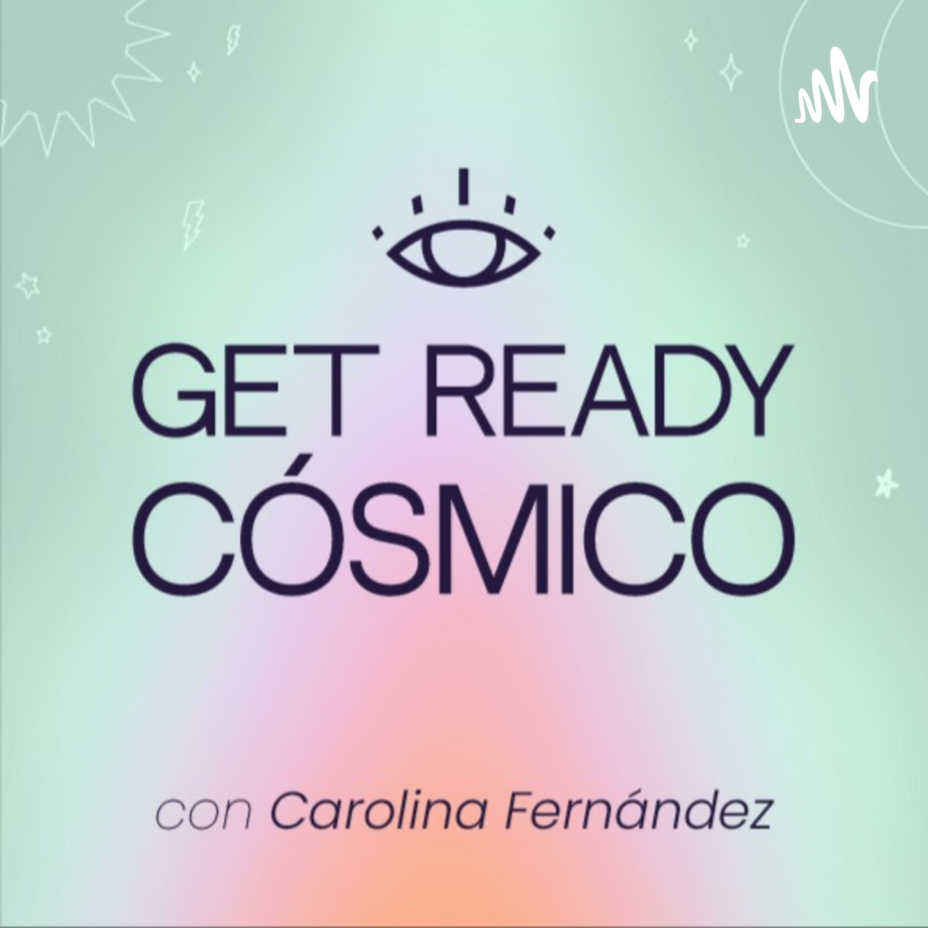 Get Ready Cósmico✨