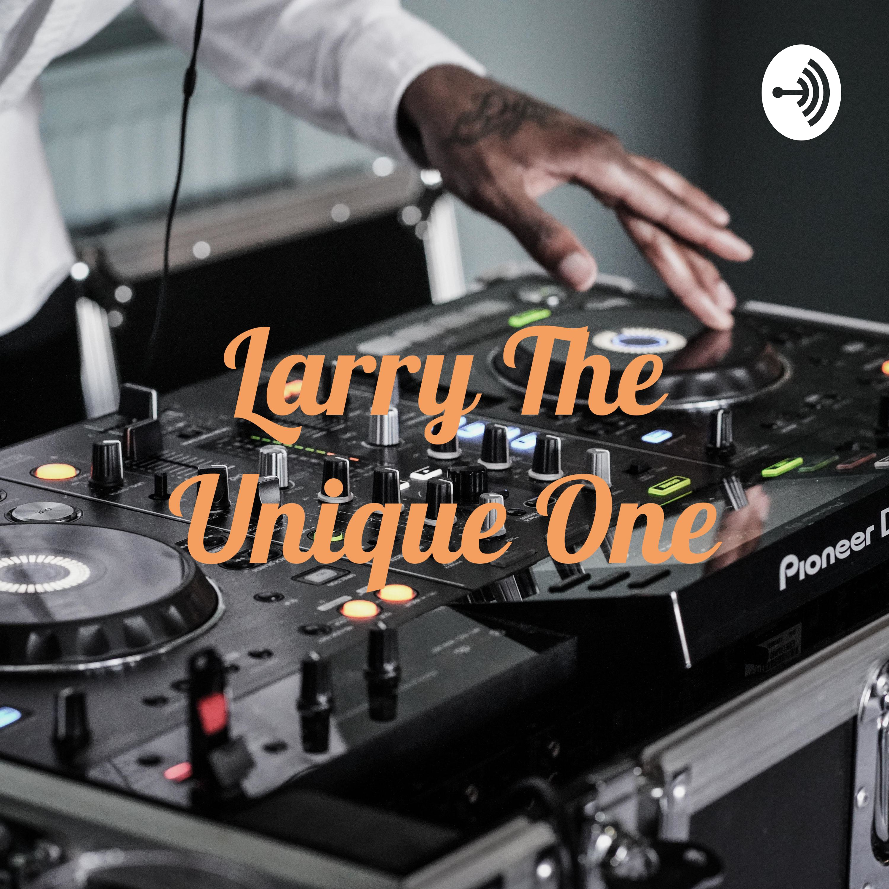 馃帶Larry The Unique One馃摗 馃帶Larry The Unique One馃摗