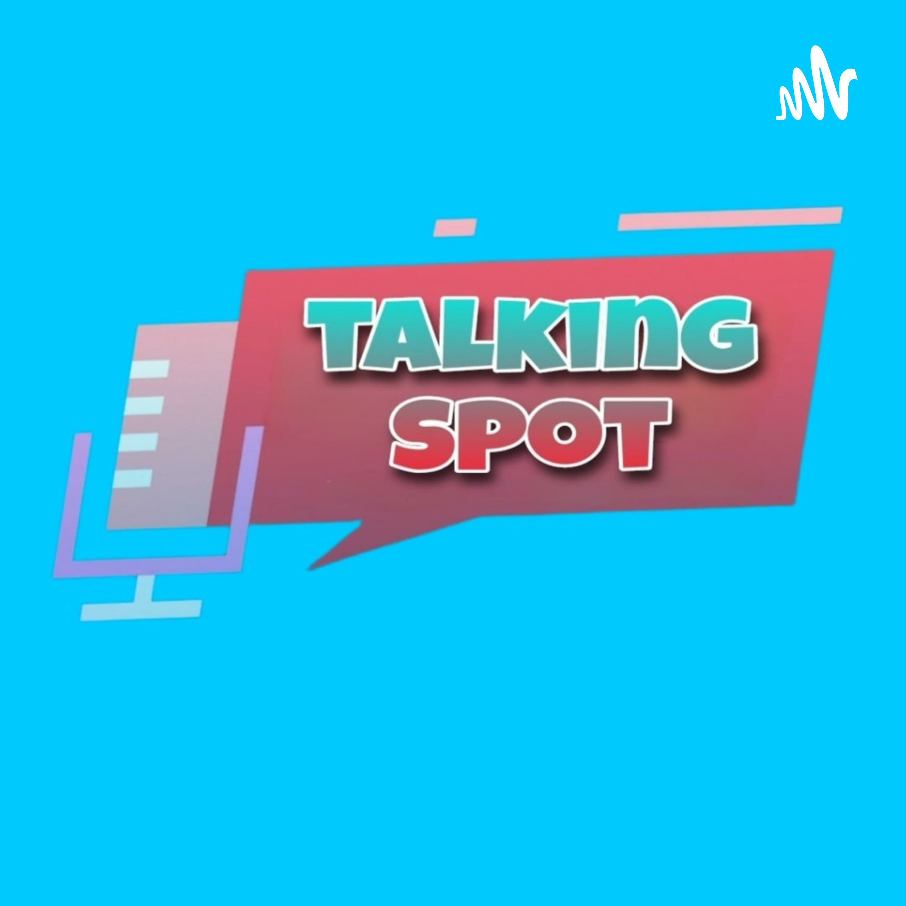 TALKING SPOT PODCAST podcast artwork