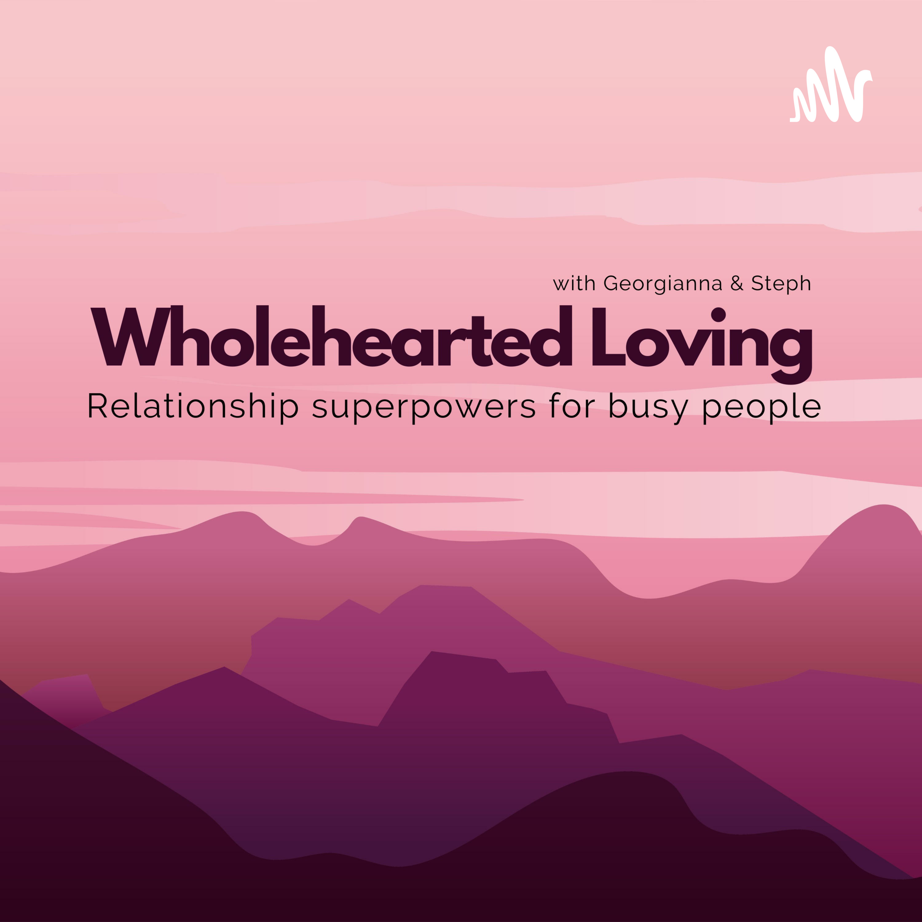 Wholehearted Loving