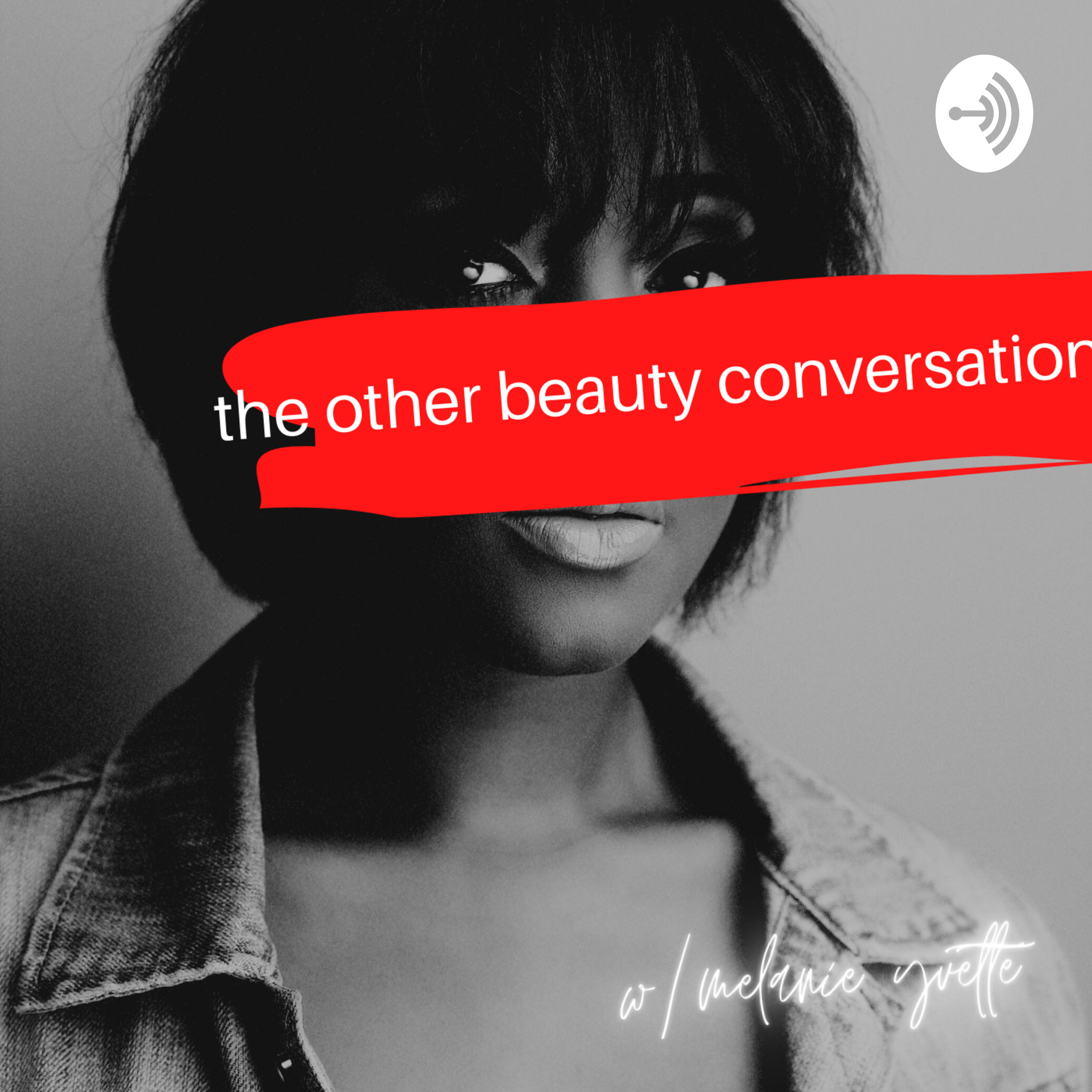 The Other Beauty Conversation