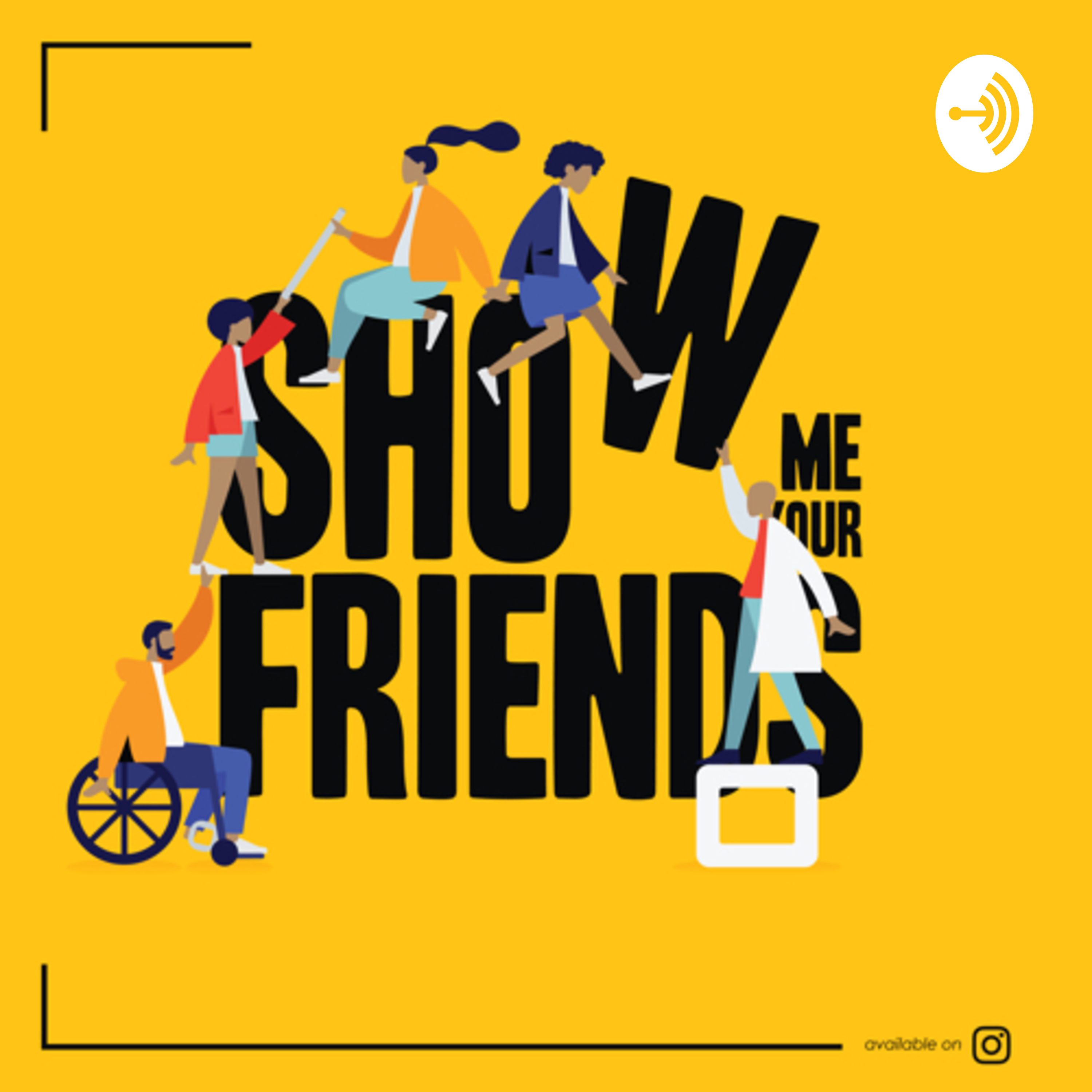 Show Me Your Friends