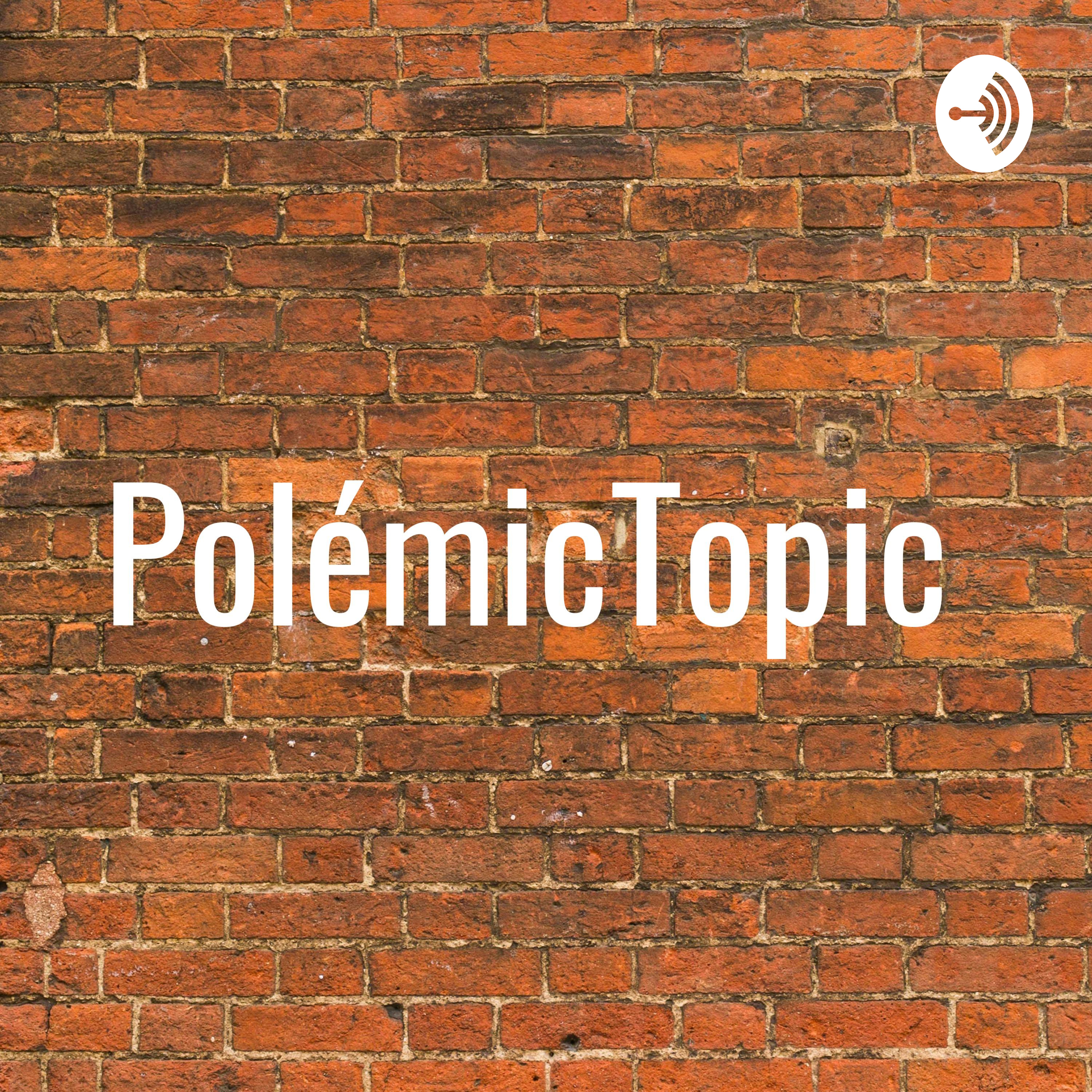 PolémicTopic 