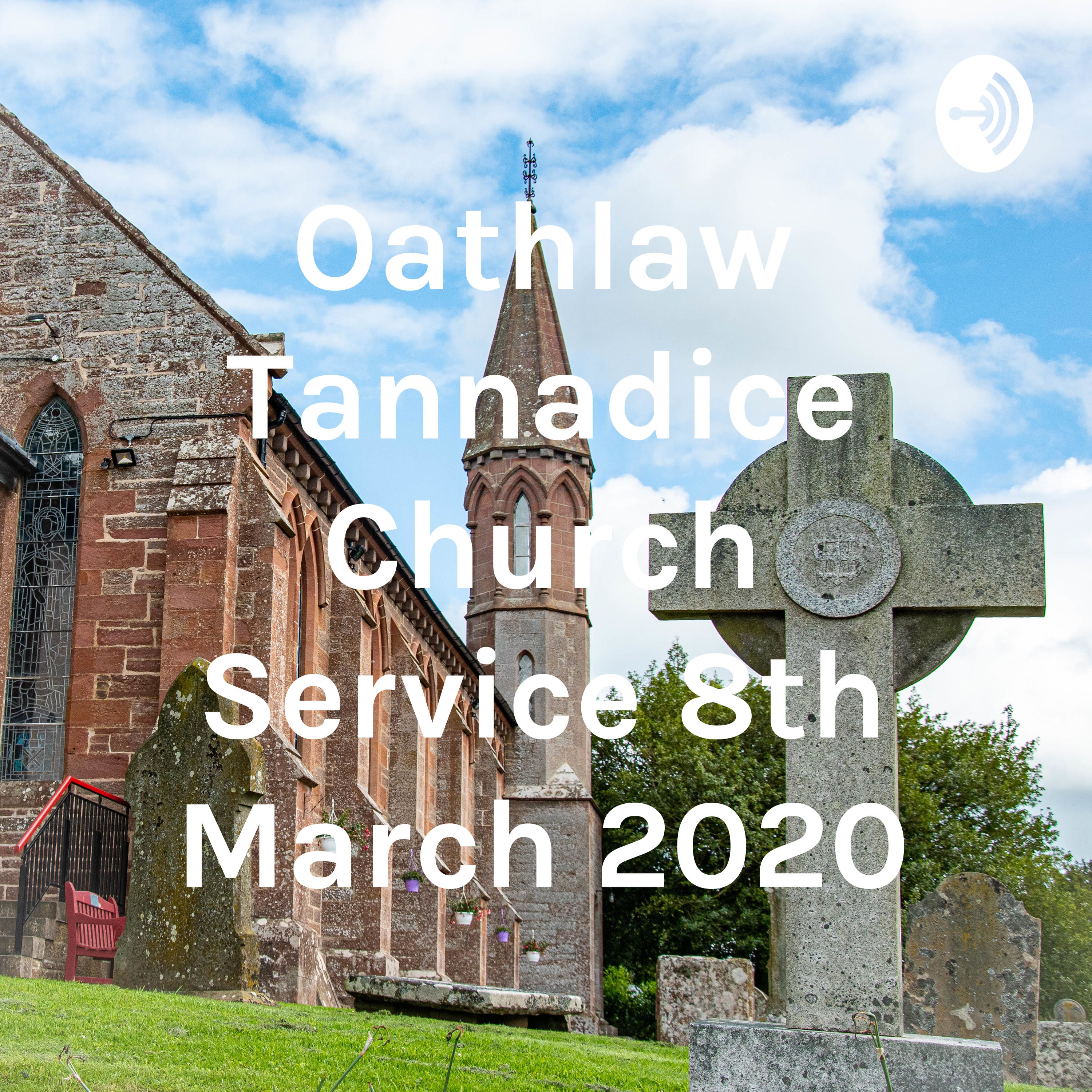Oathlaw Tannadice Church Service 8th March 2020