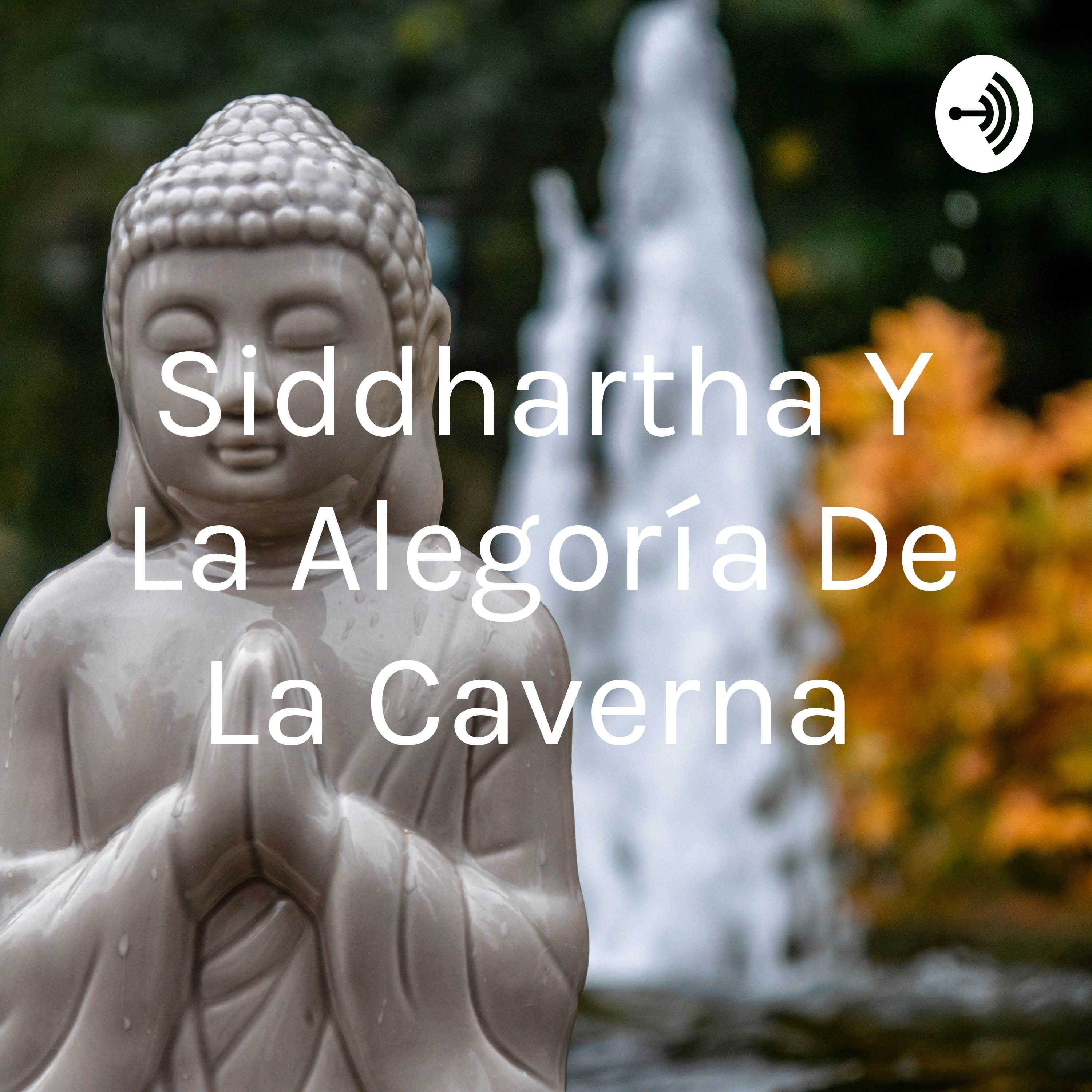 Siddhartha Y La Alegoría De La Caverna 