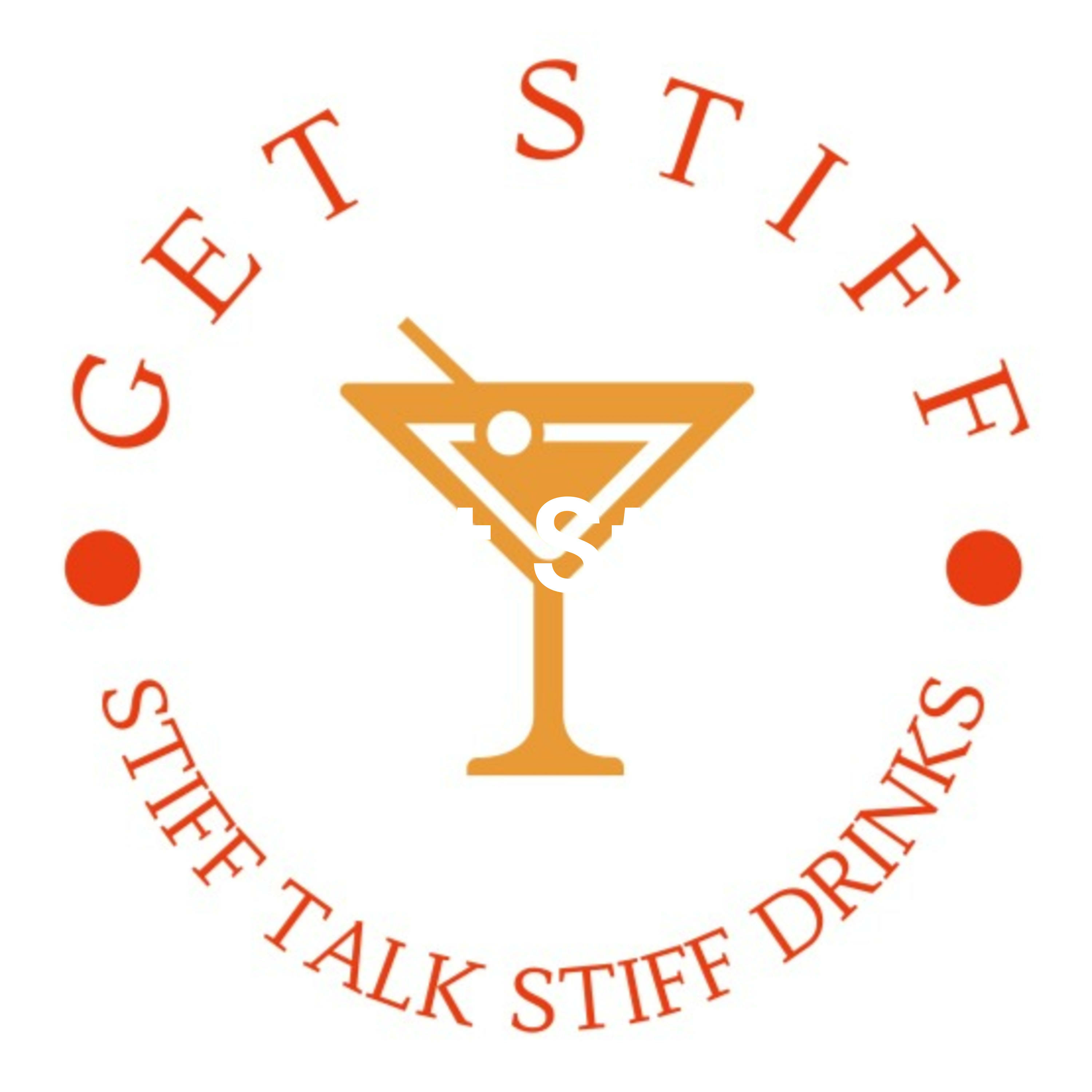 Get Stiff : Stiff Talk, Stiff Drinks podcast artwork