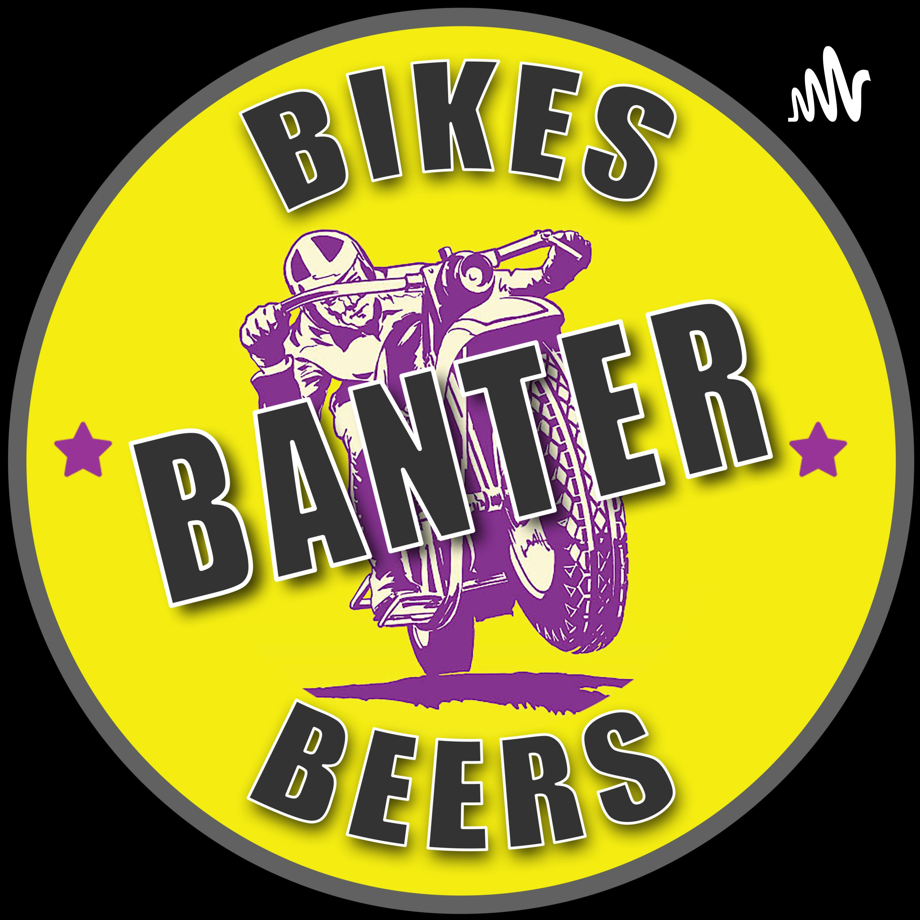 Bikes, Beers & Banter Bikes, Beers & Banter