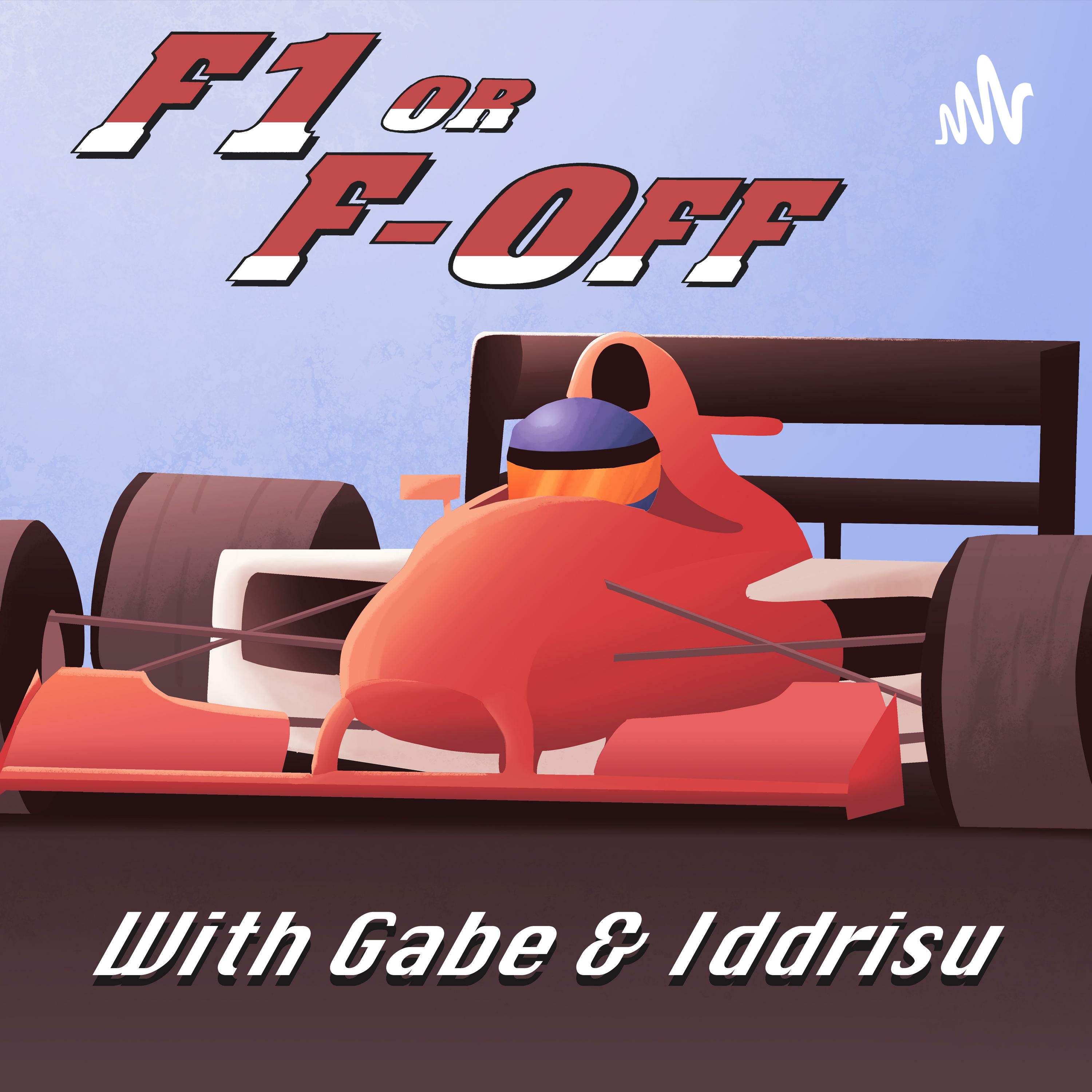 F1 or F-Off | A Motorsports Podcast
