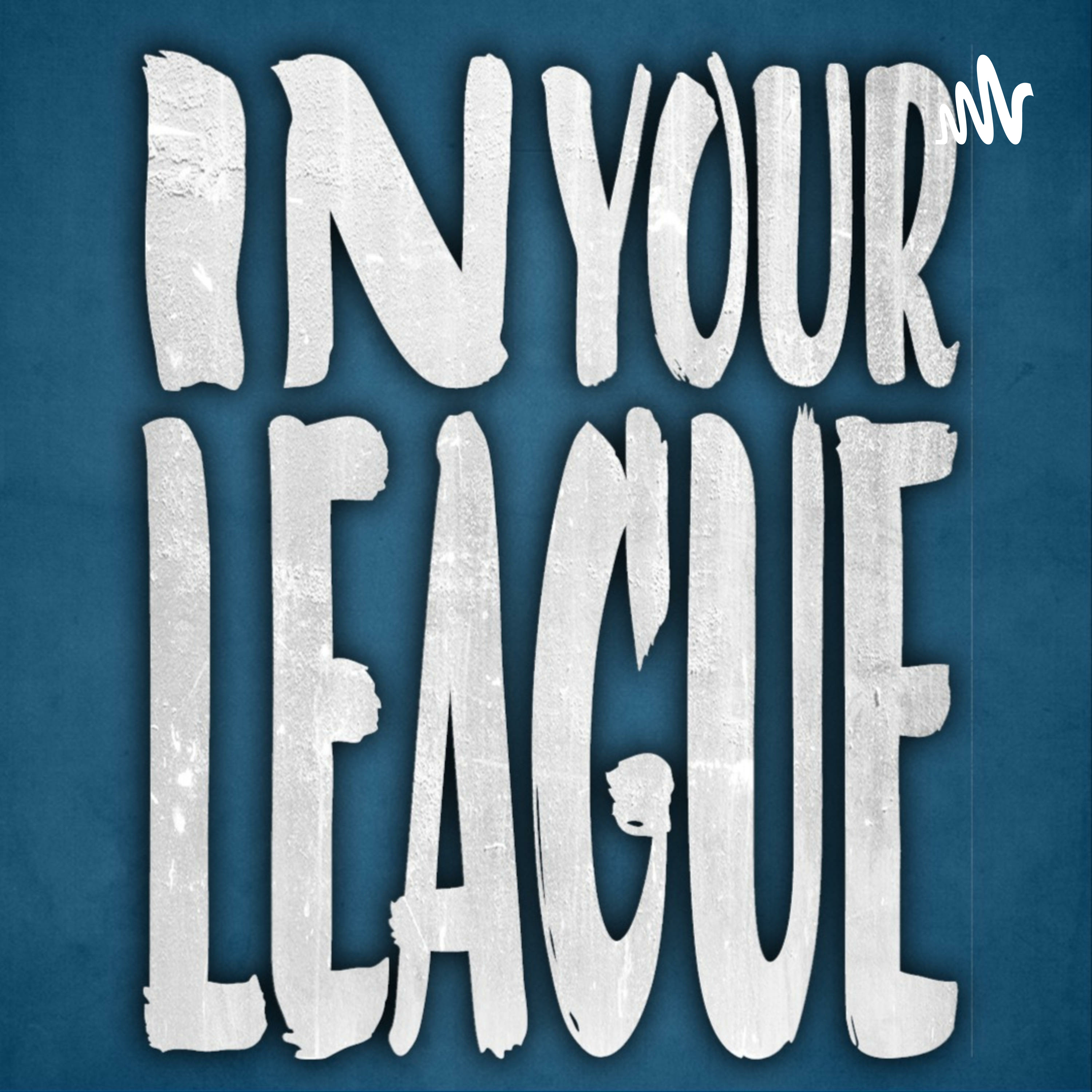 In Your League podcast artwork