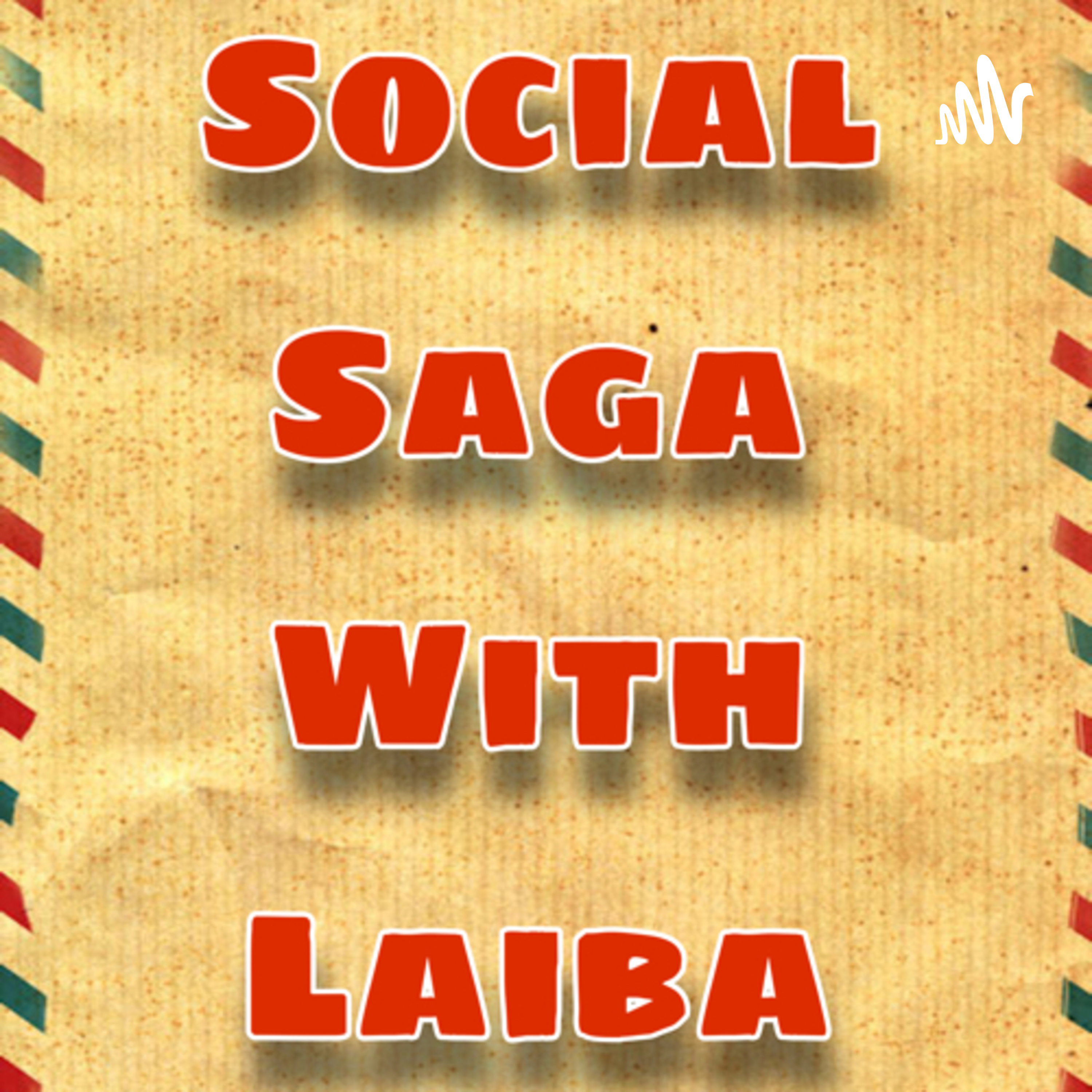 Social Saga With Laiba podcast artwork