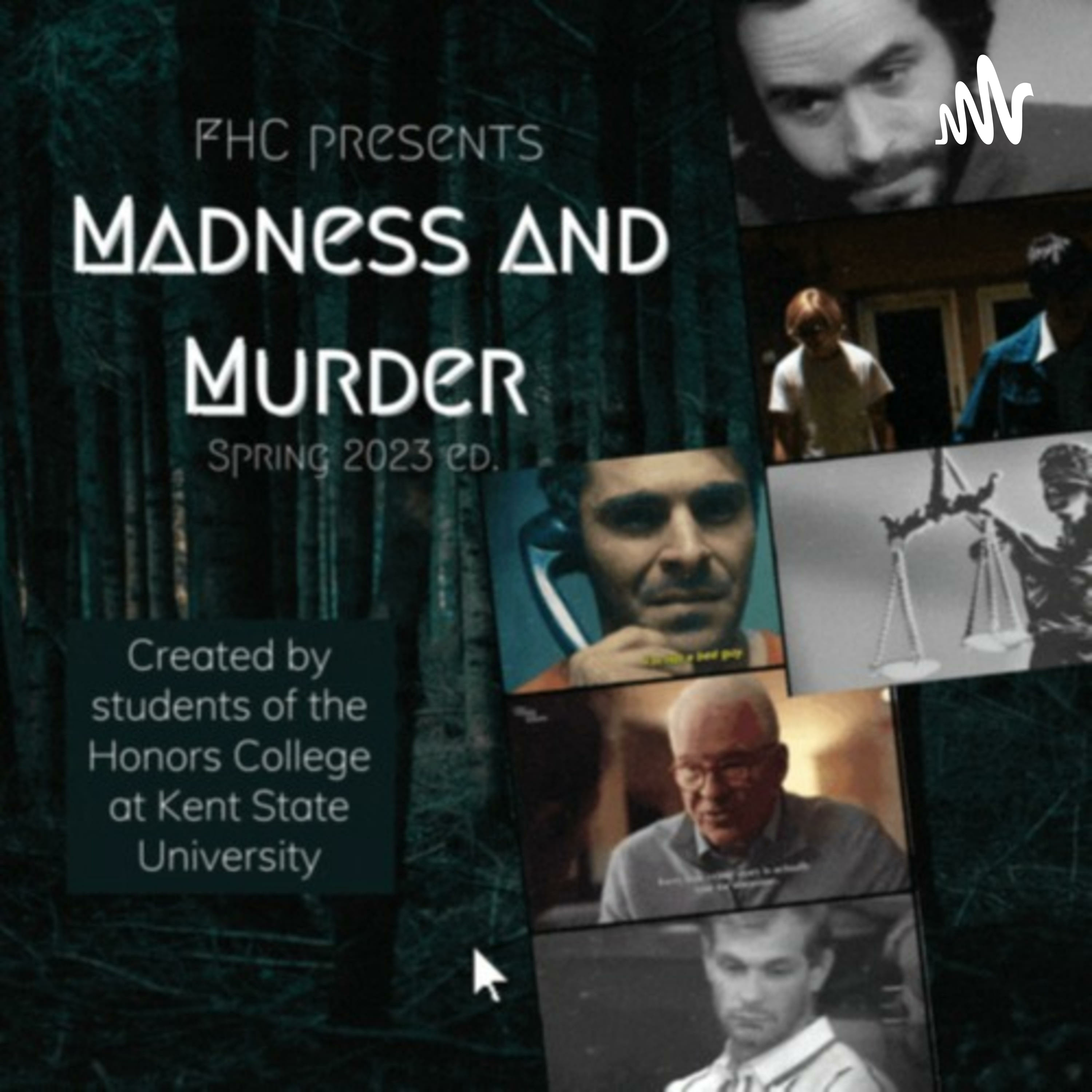 Madness and Murder