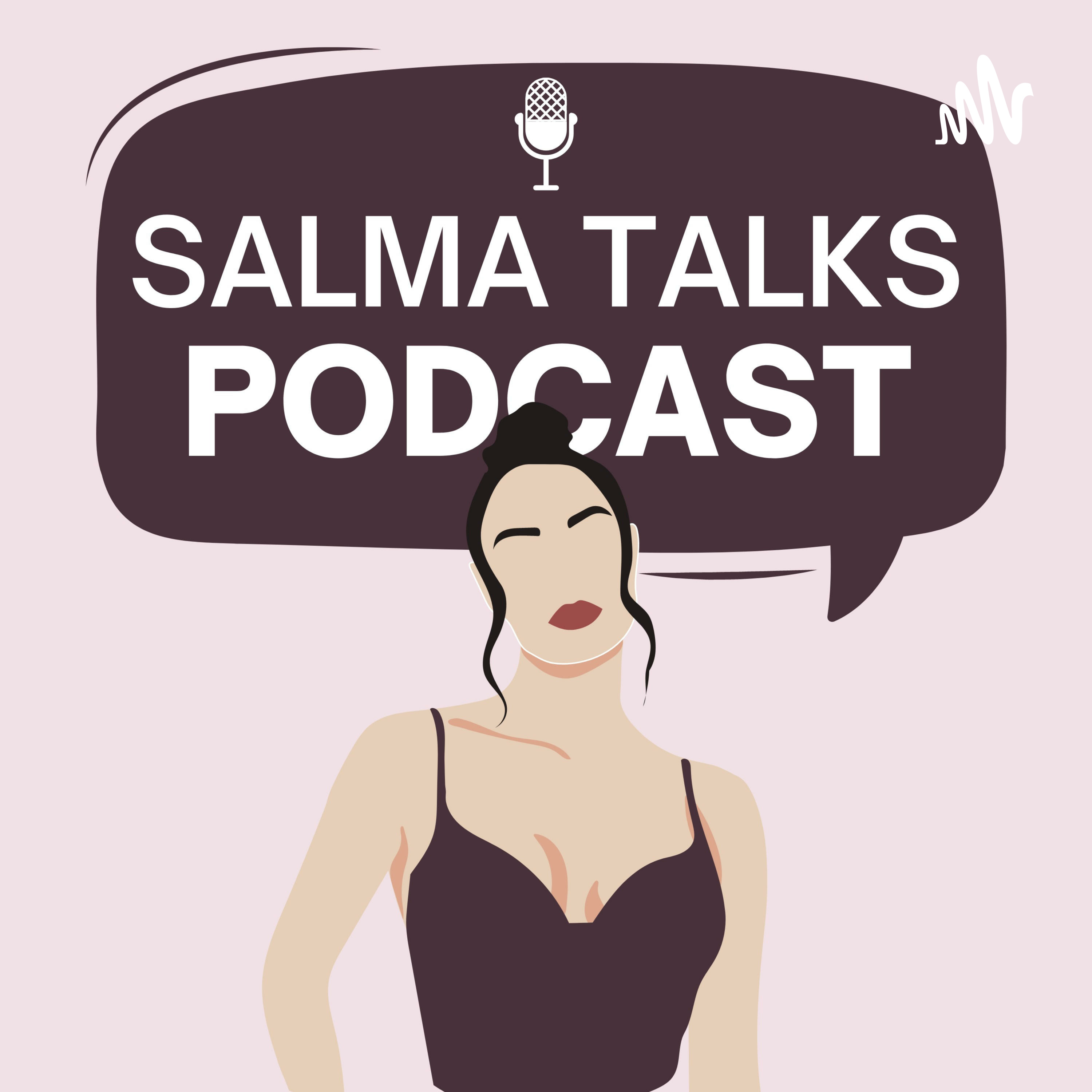 SALMA TALKS