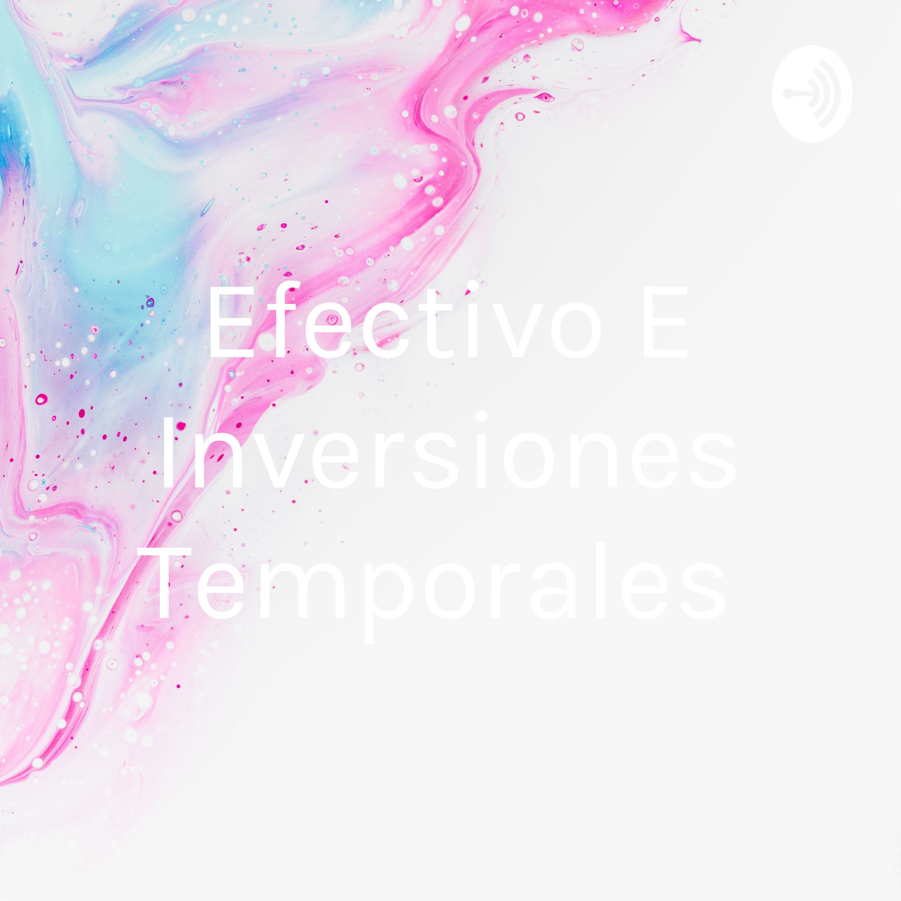 Efectivo e Inversiones Temporales