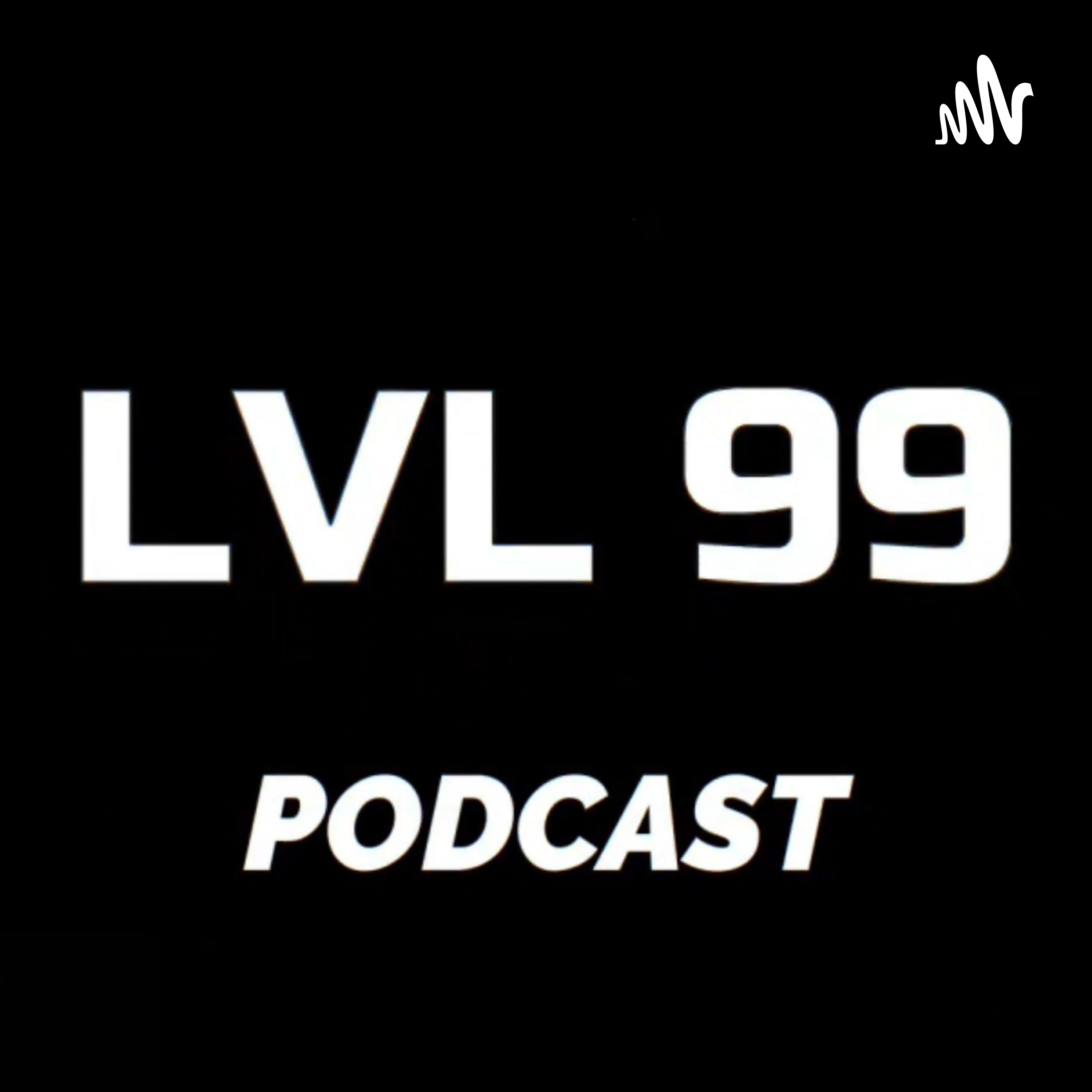 LVL99 PODCAST