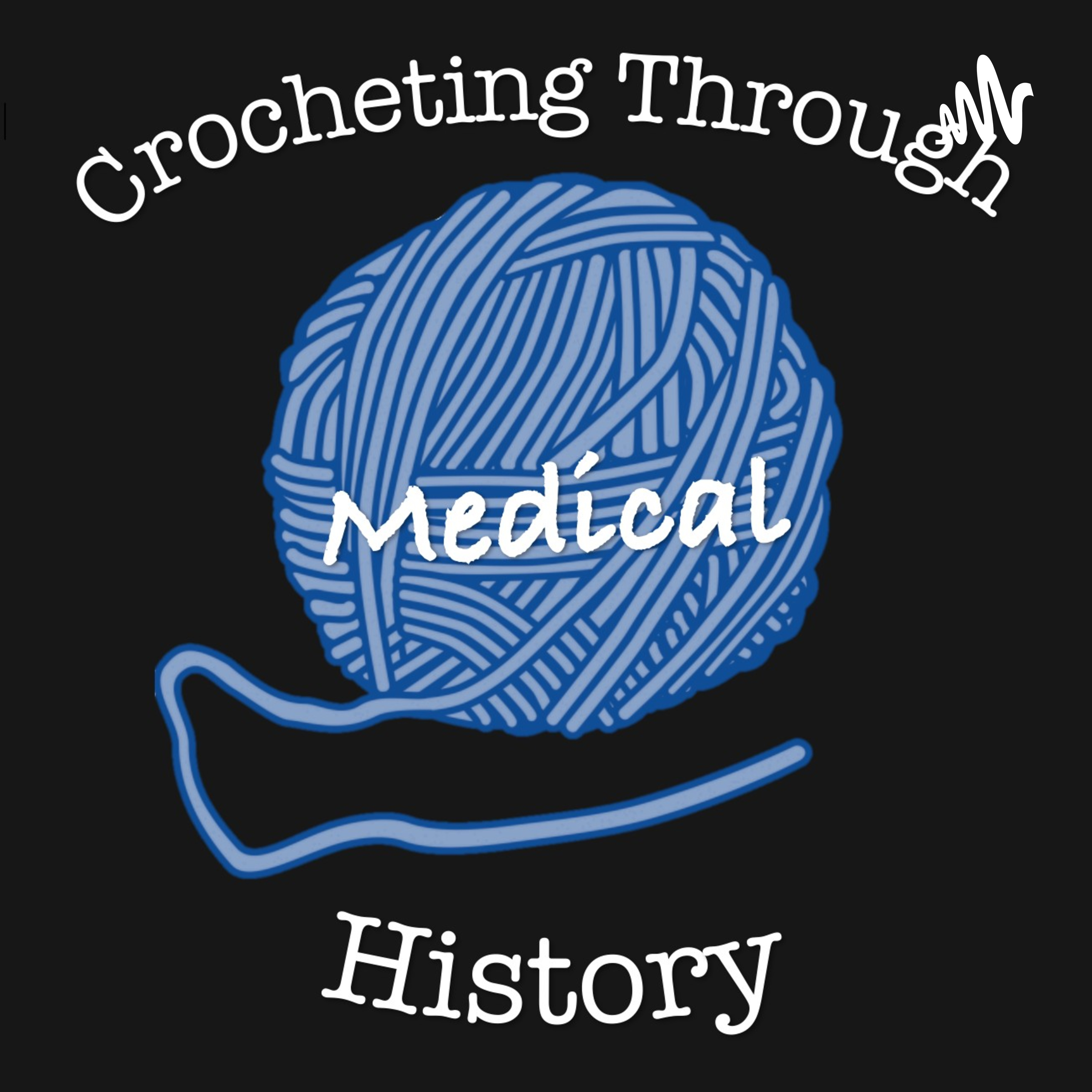 Crocheting Through (Medical) History