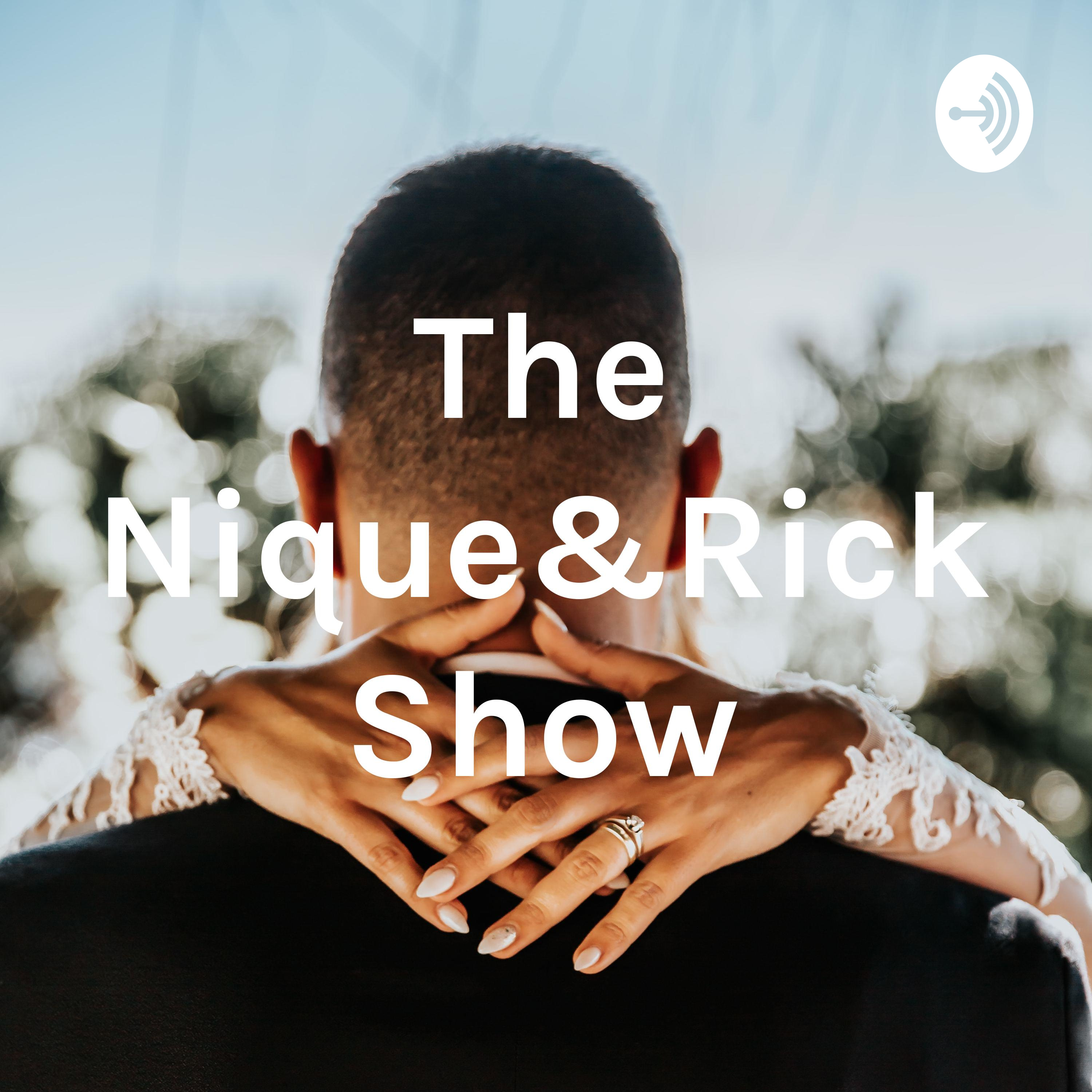 The Nique&Rick Show