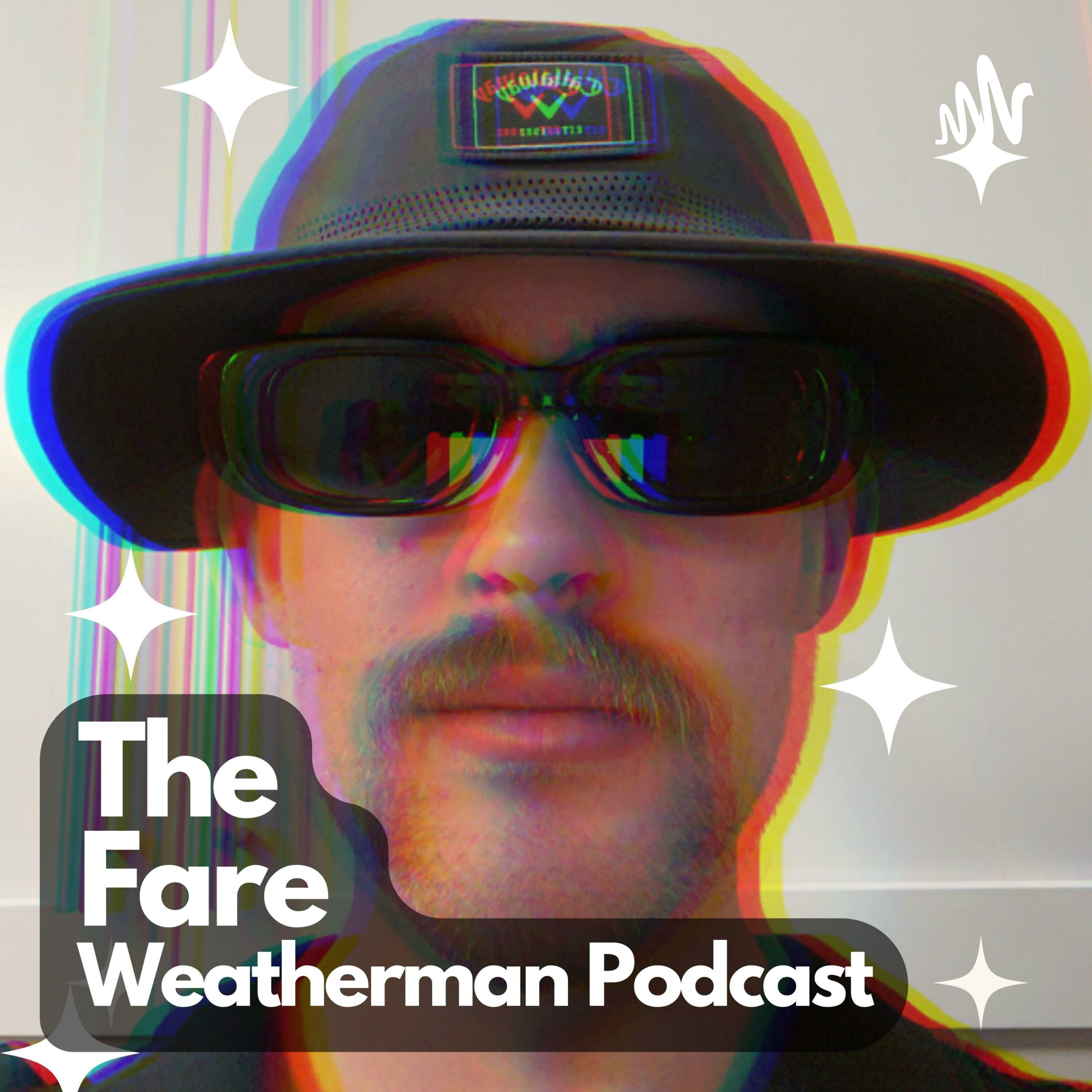 The Fare Weatherman Podcast