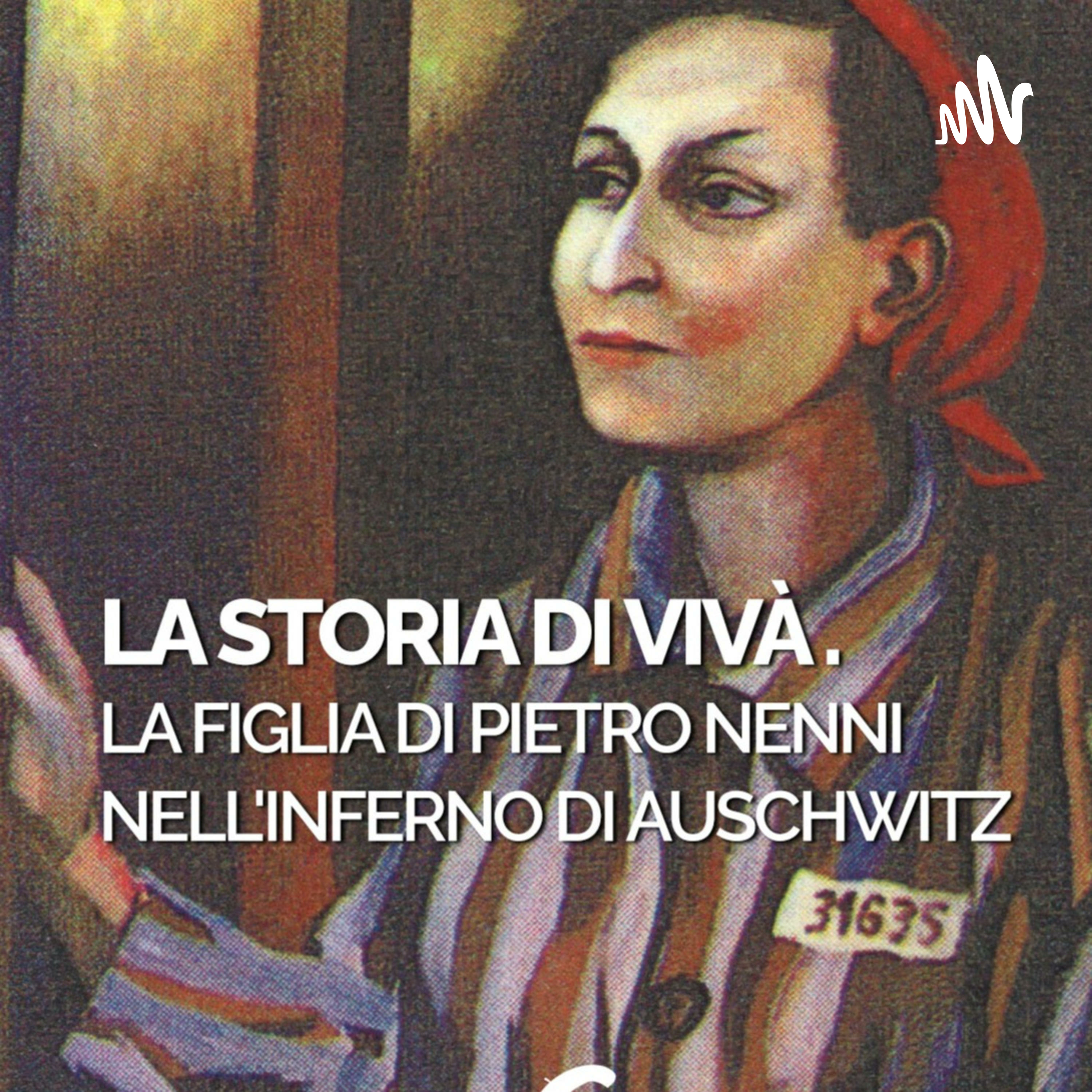 LA STORIA DI VIVÀ . LA FIGLIA DI PIETRO NENNI NELL'INFERNO DI AUSCHWITZ