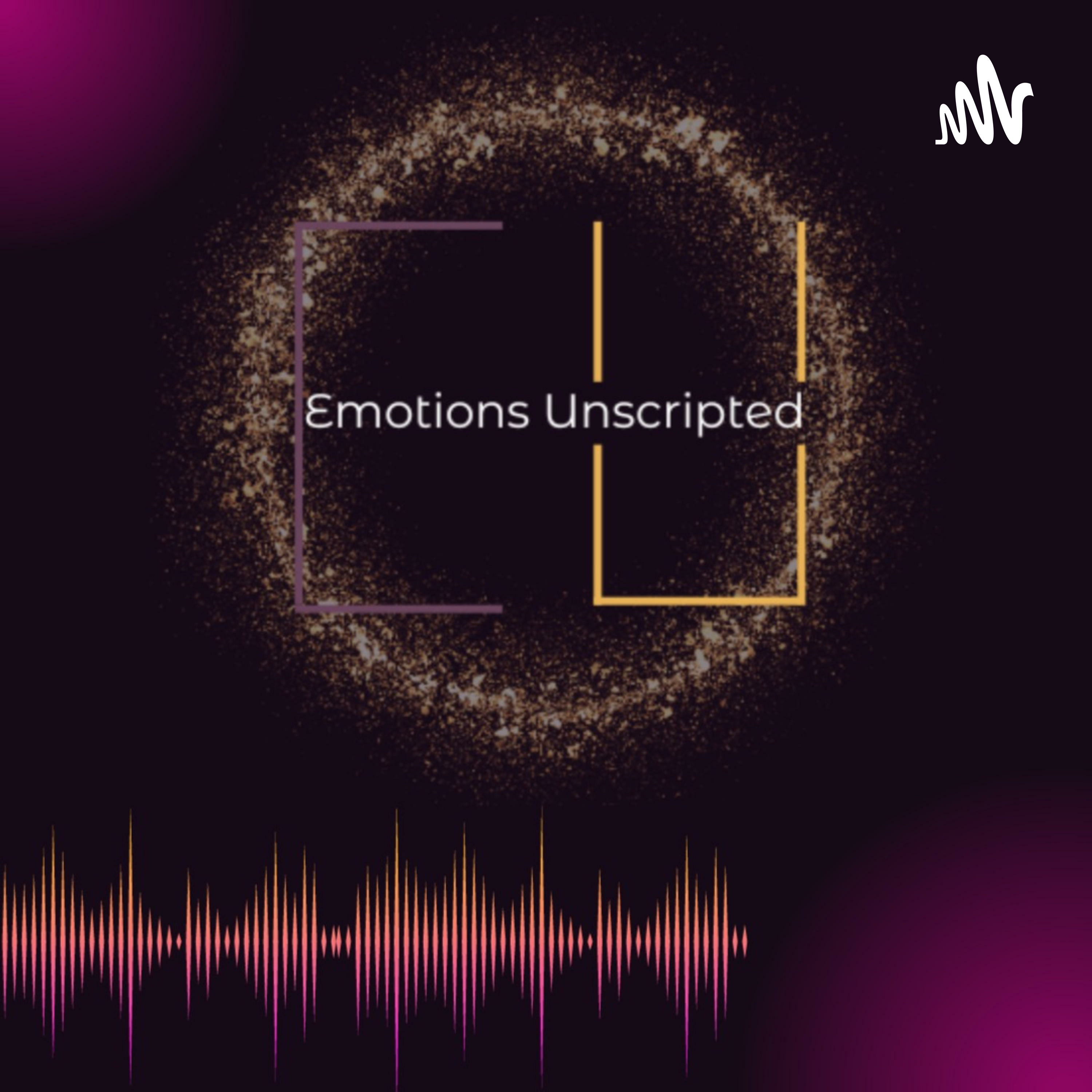 Emotions Unscripted